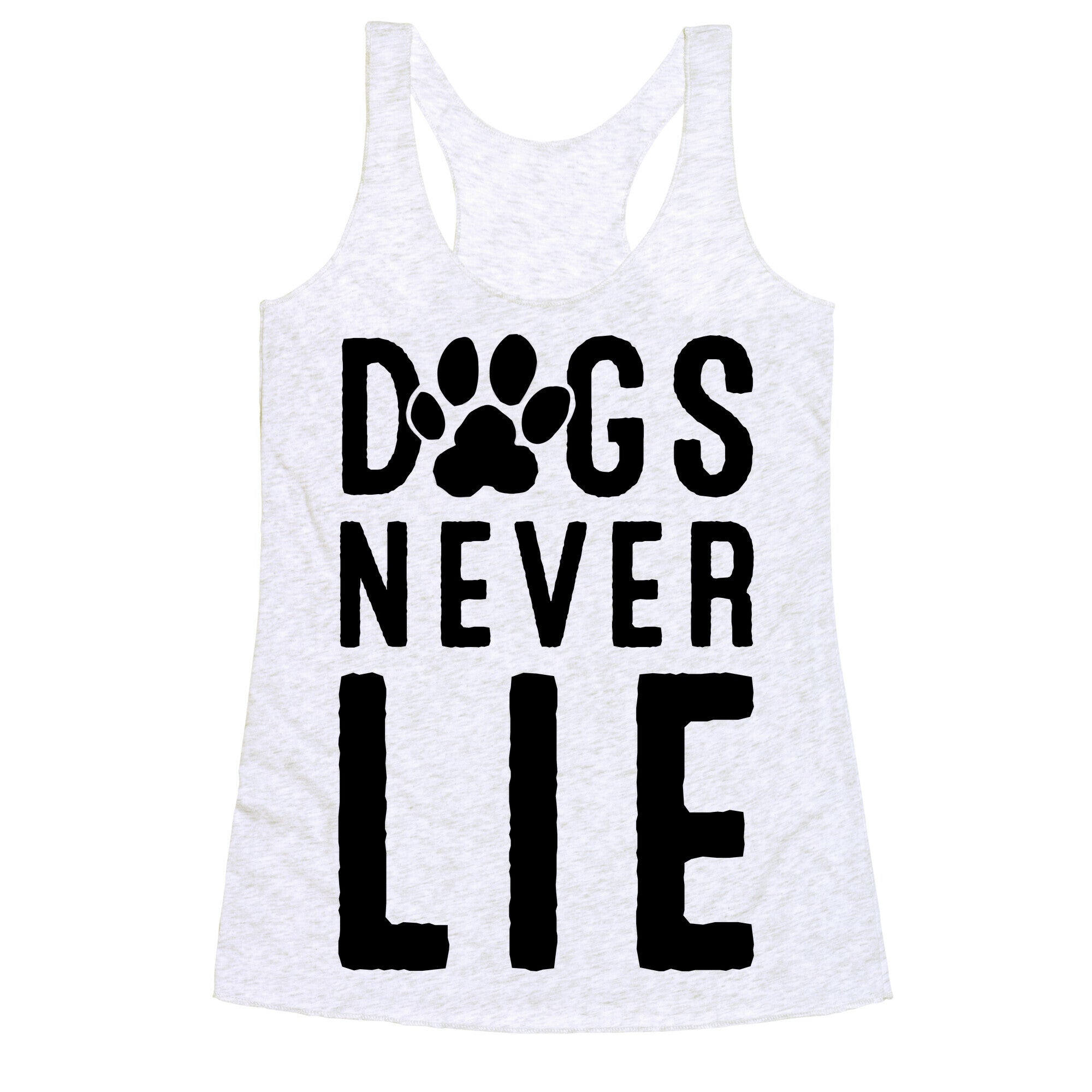 Dogs Never Lie Racerback Tank