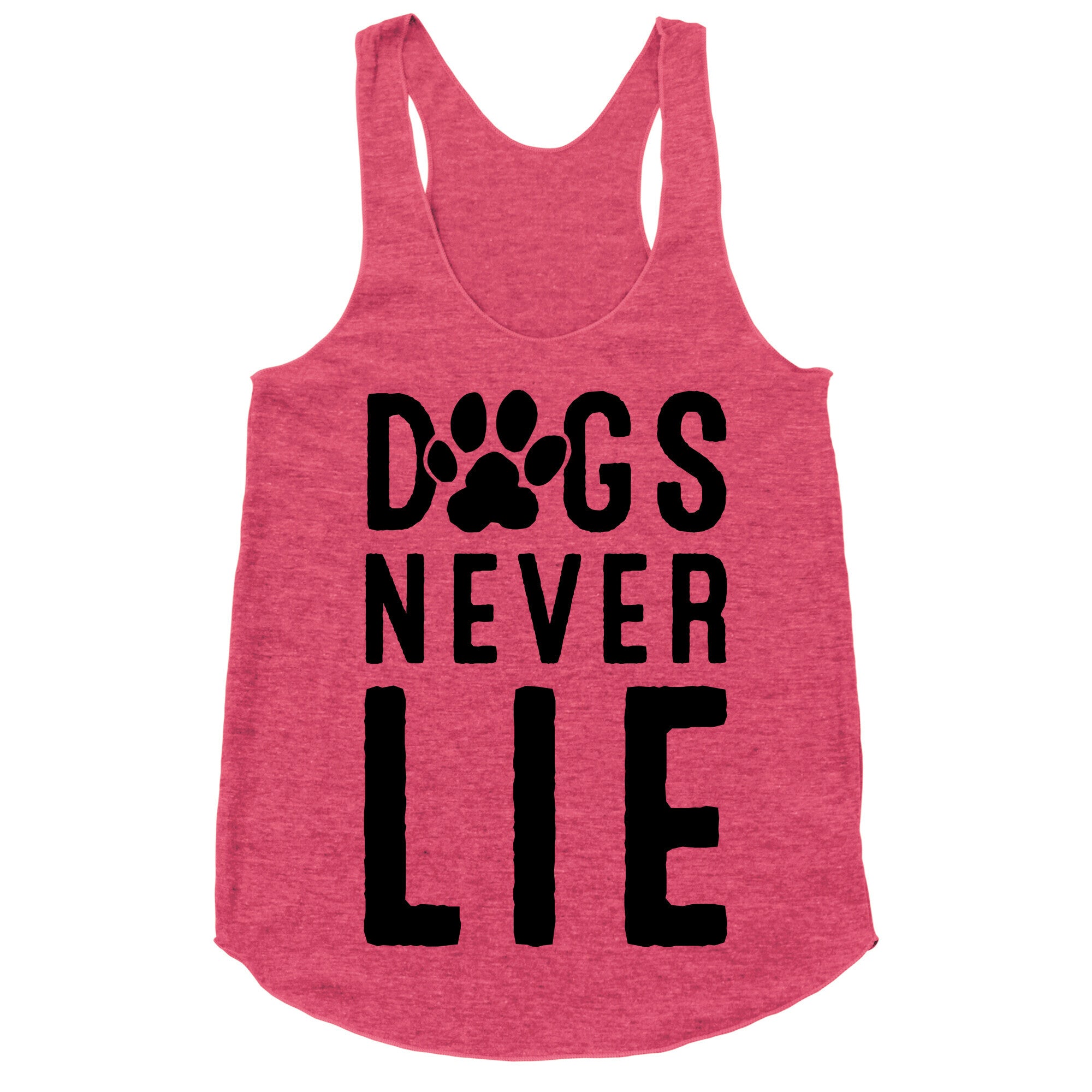 Dogs Never Lie Racerback Tank
