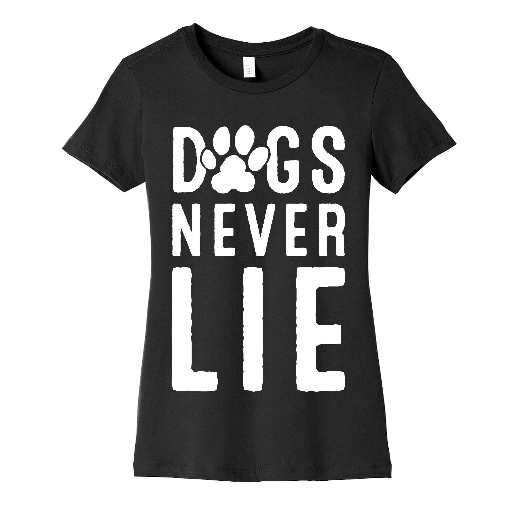 Dogs Never Lie Women's Cotton Tee