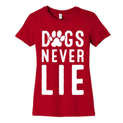 Dogs Never Lie Women's Cotton Tee