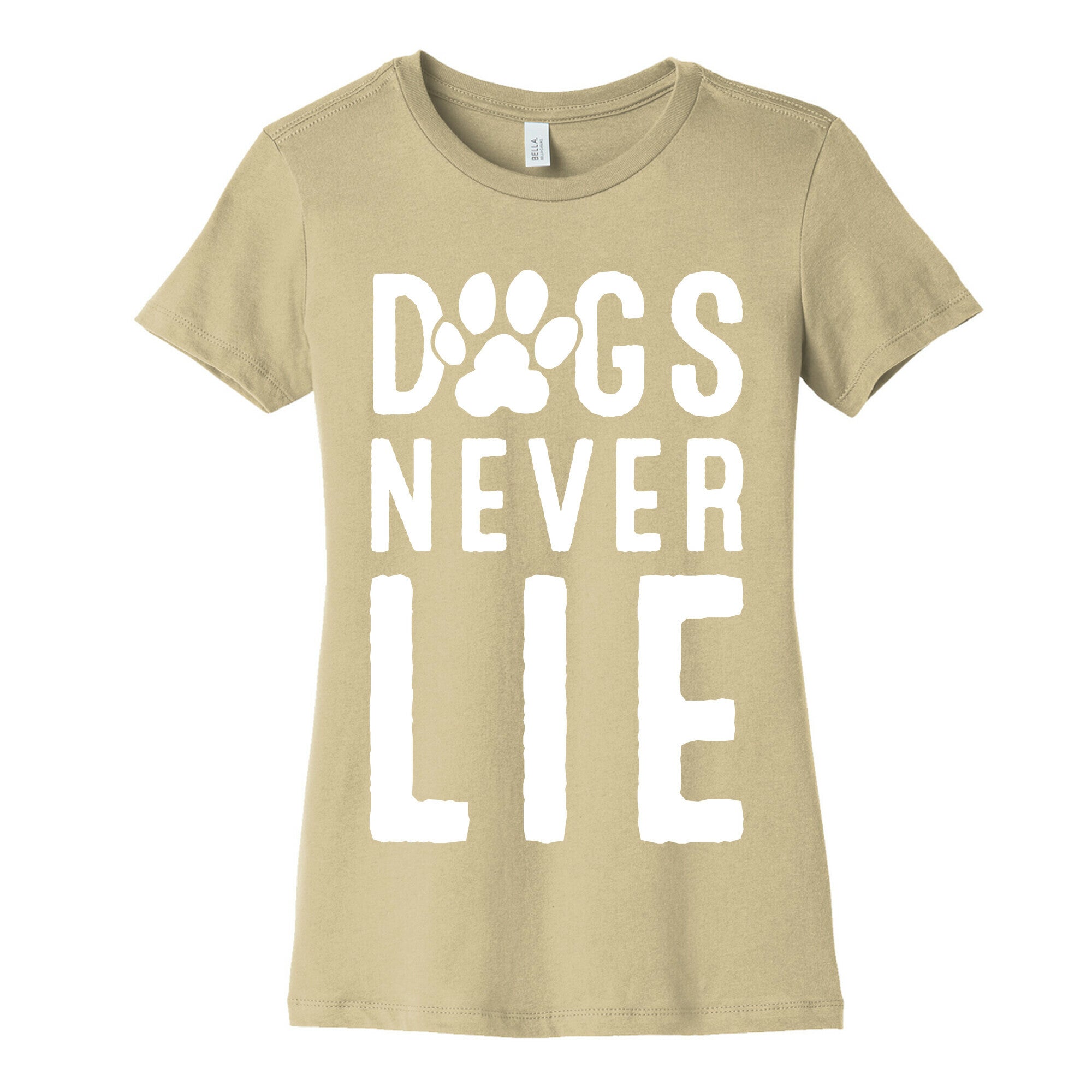Dogs Never Lie Women's Cotton Tee