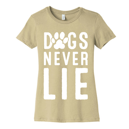 Dogs Never Lie Women's Cotton Tee