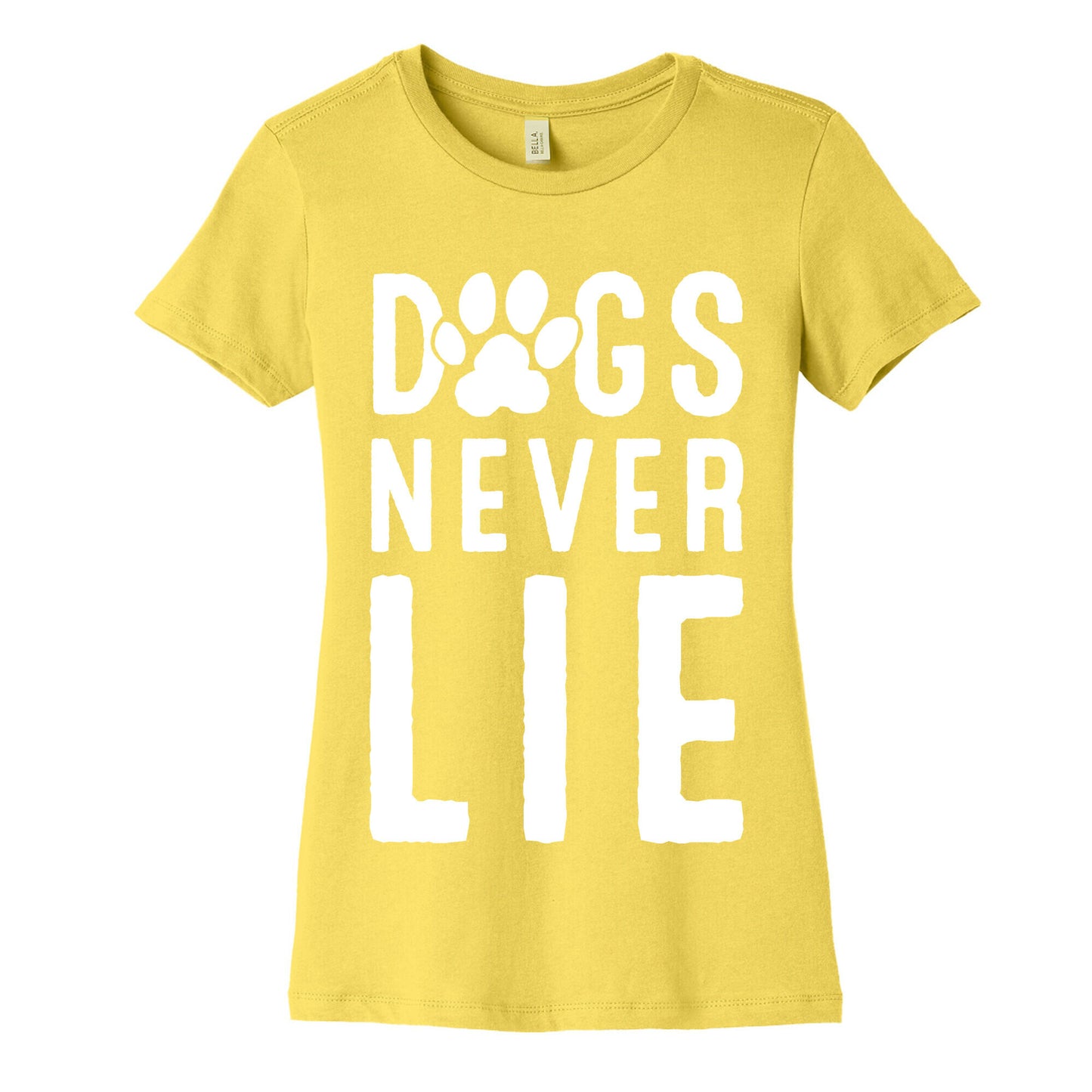 Dogs Never Lie Women's Cotton Tee