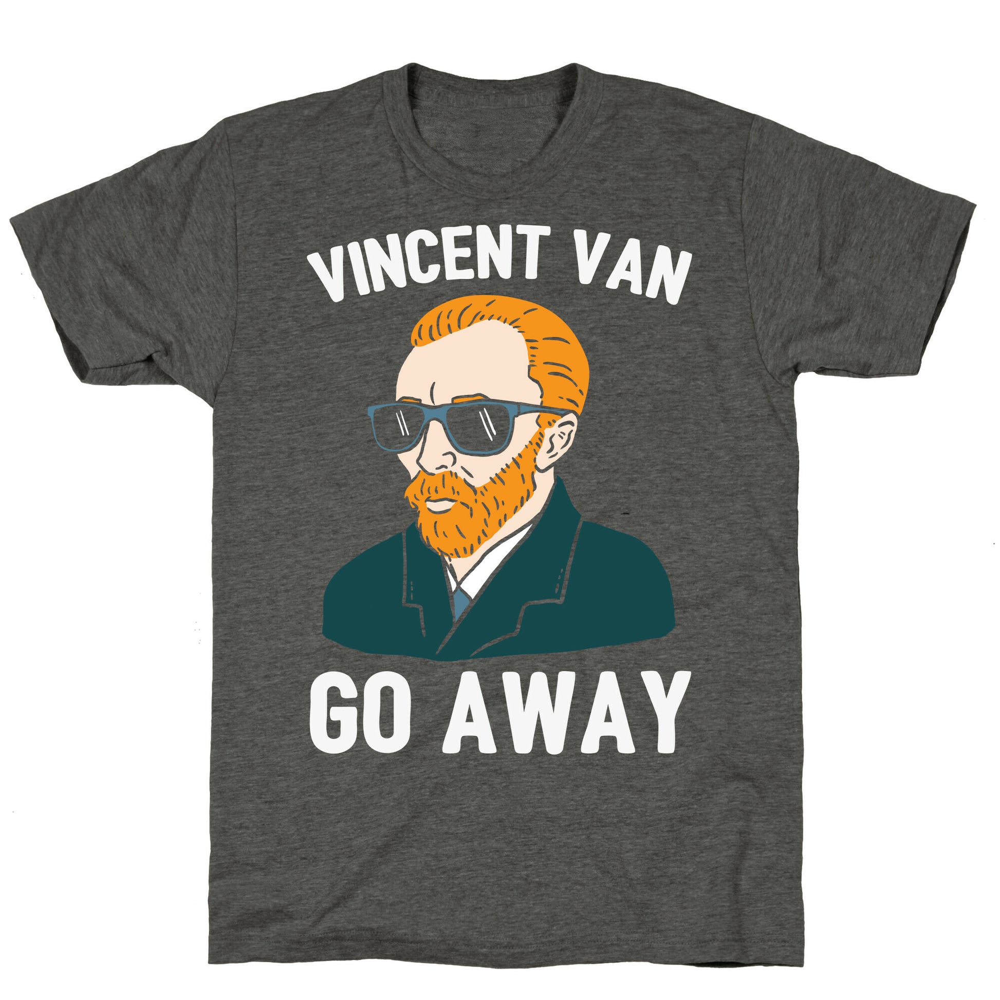 Vincent Van Go Away Unisex Triblend Tee