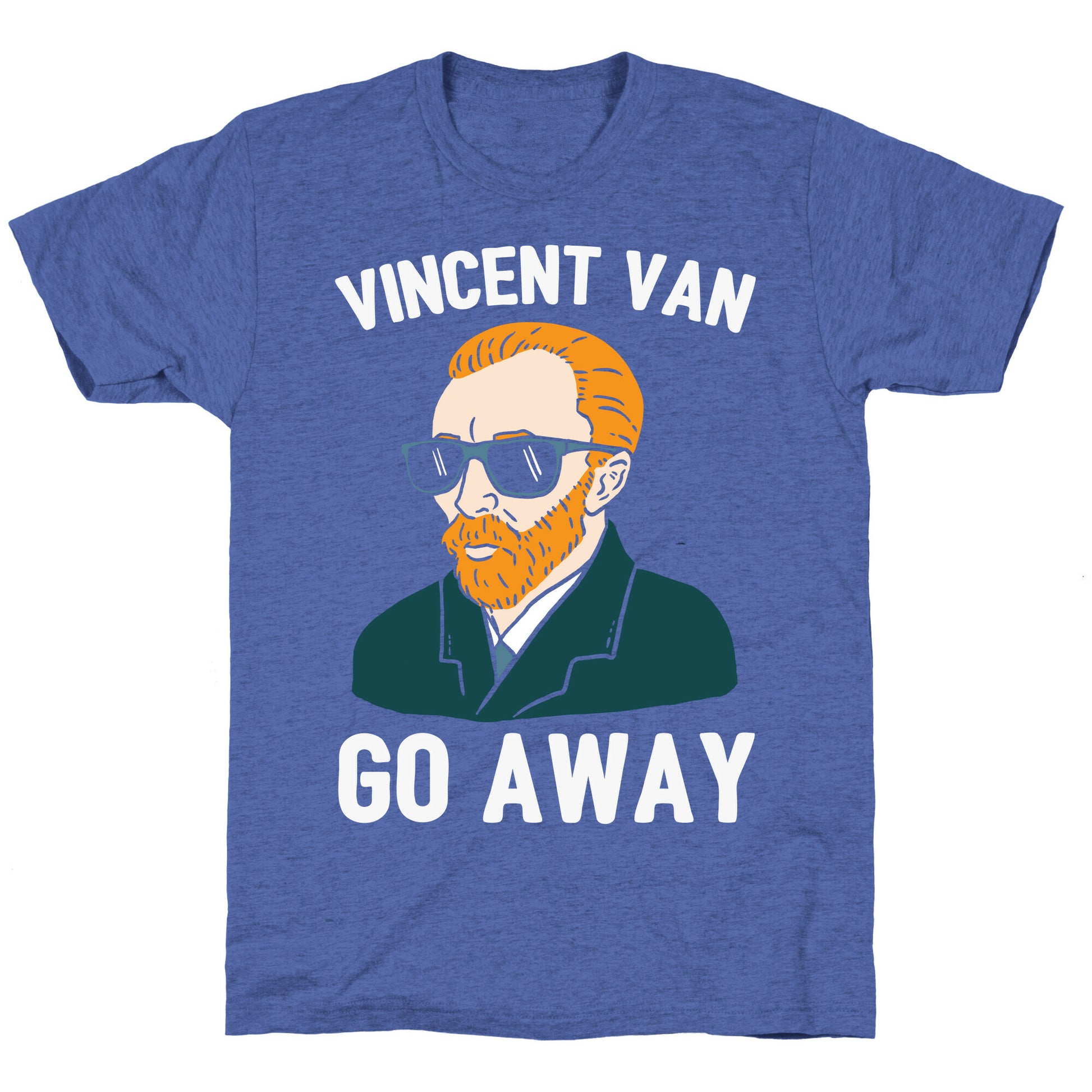 Vincent Van Go Away Unisex Triblend Tee