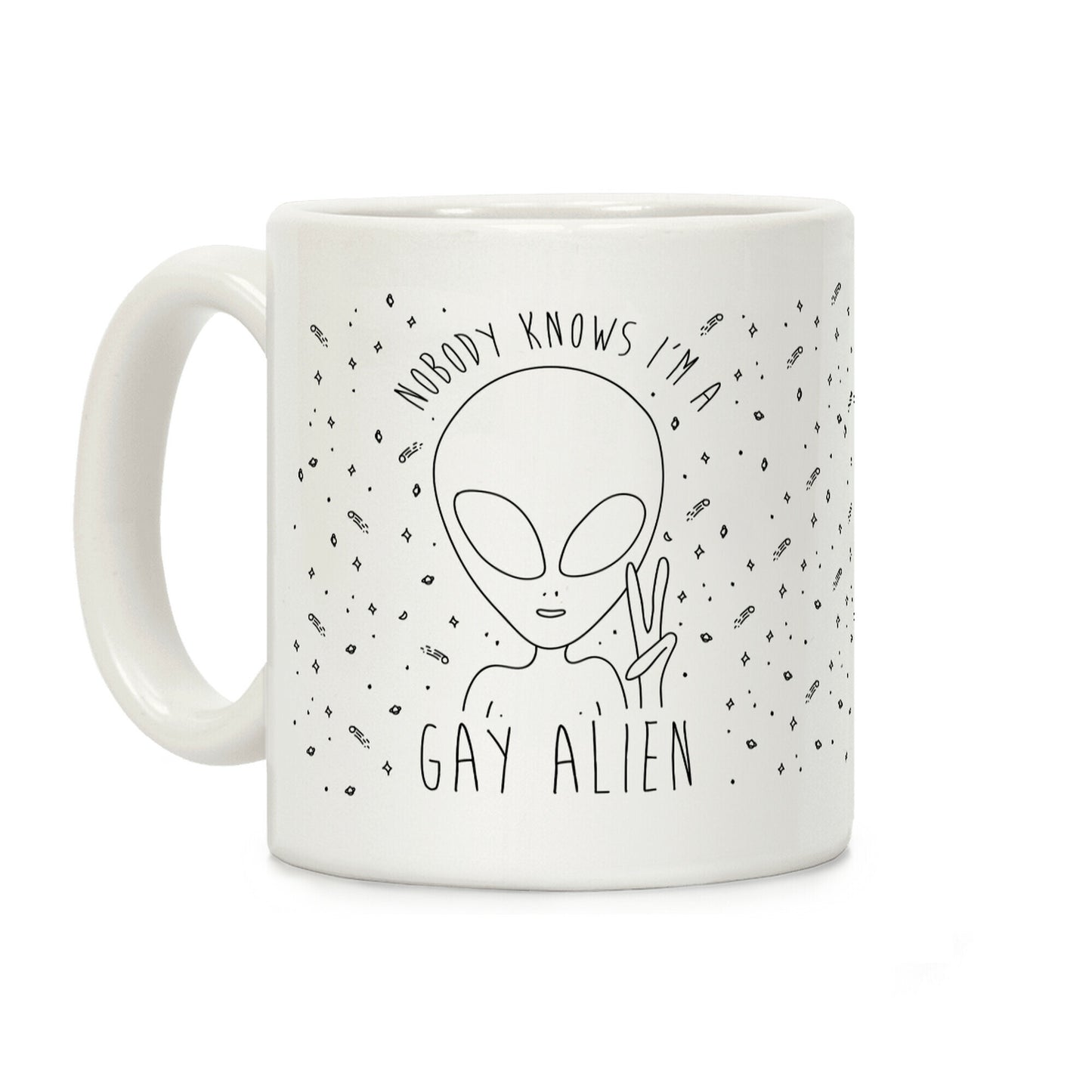 Nobody Knows I'm A Gay Alien Coffee Mug