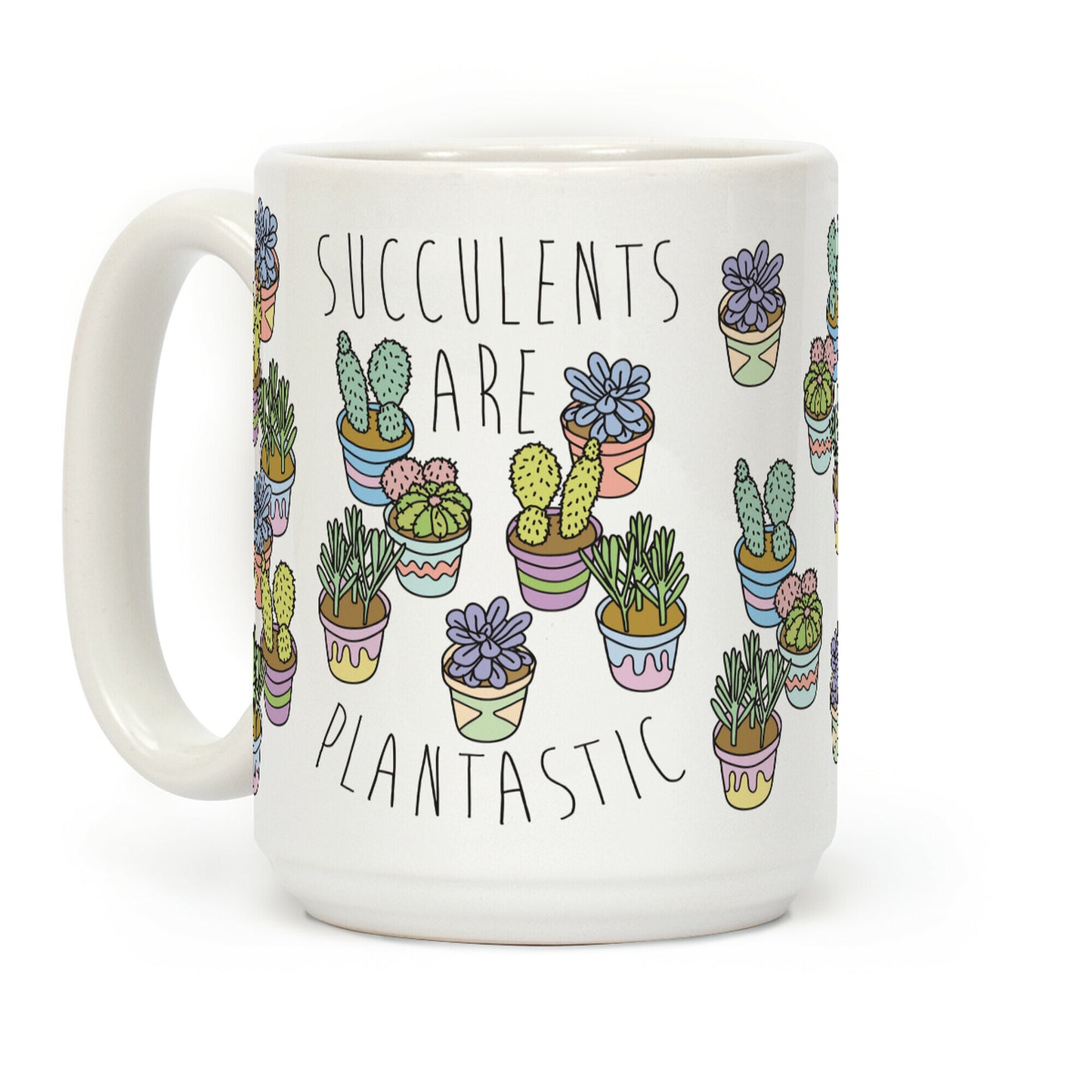 Succulents Are Plantastic Coffee Mug