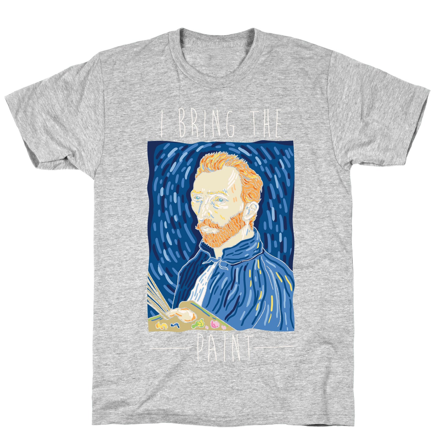 I Bring The Paint T-Shirt