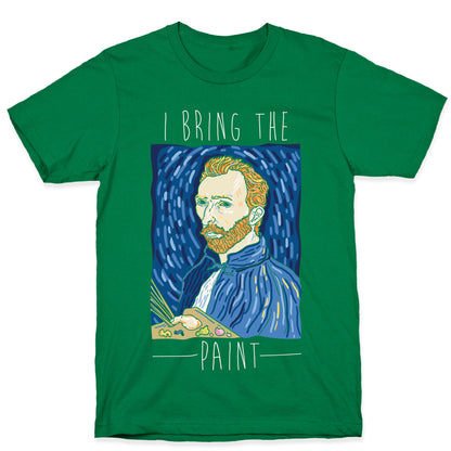 I Bring The Paint T-Shirt