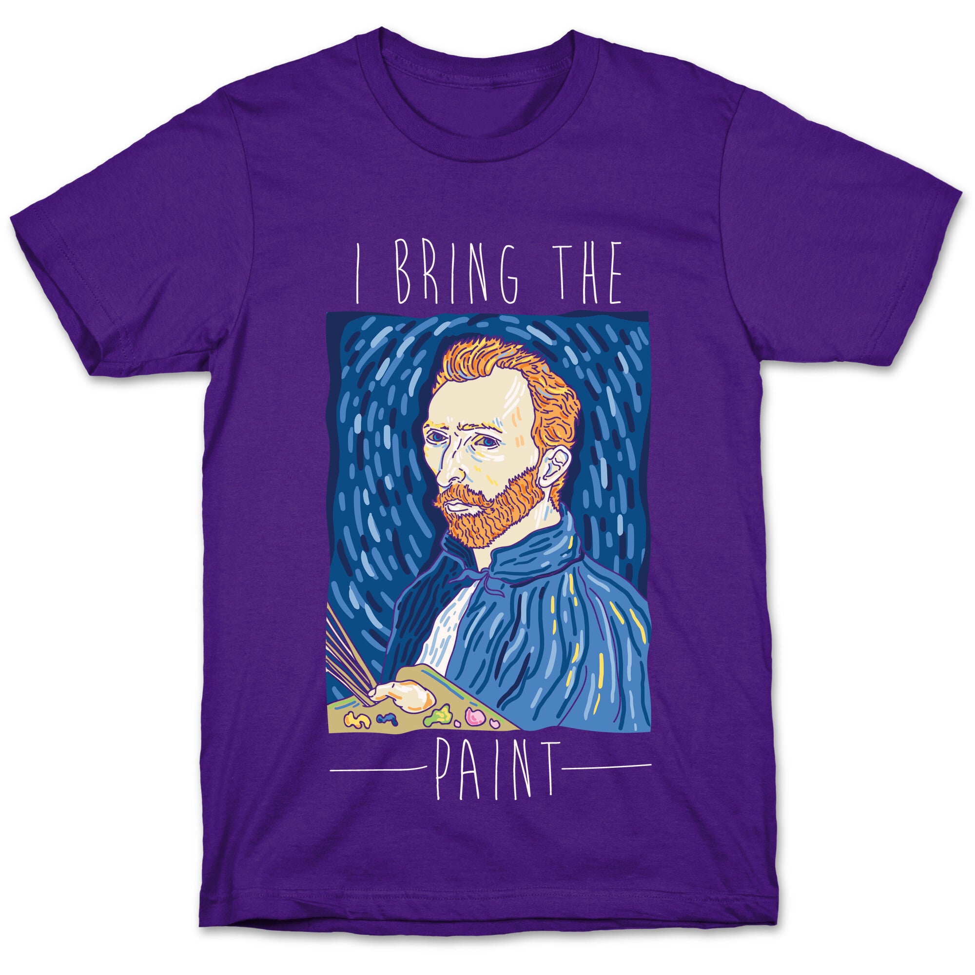 I Bring The Paint T-Shirt