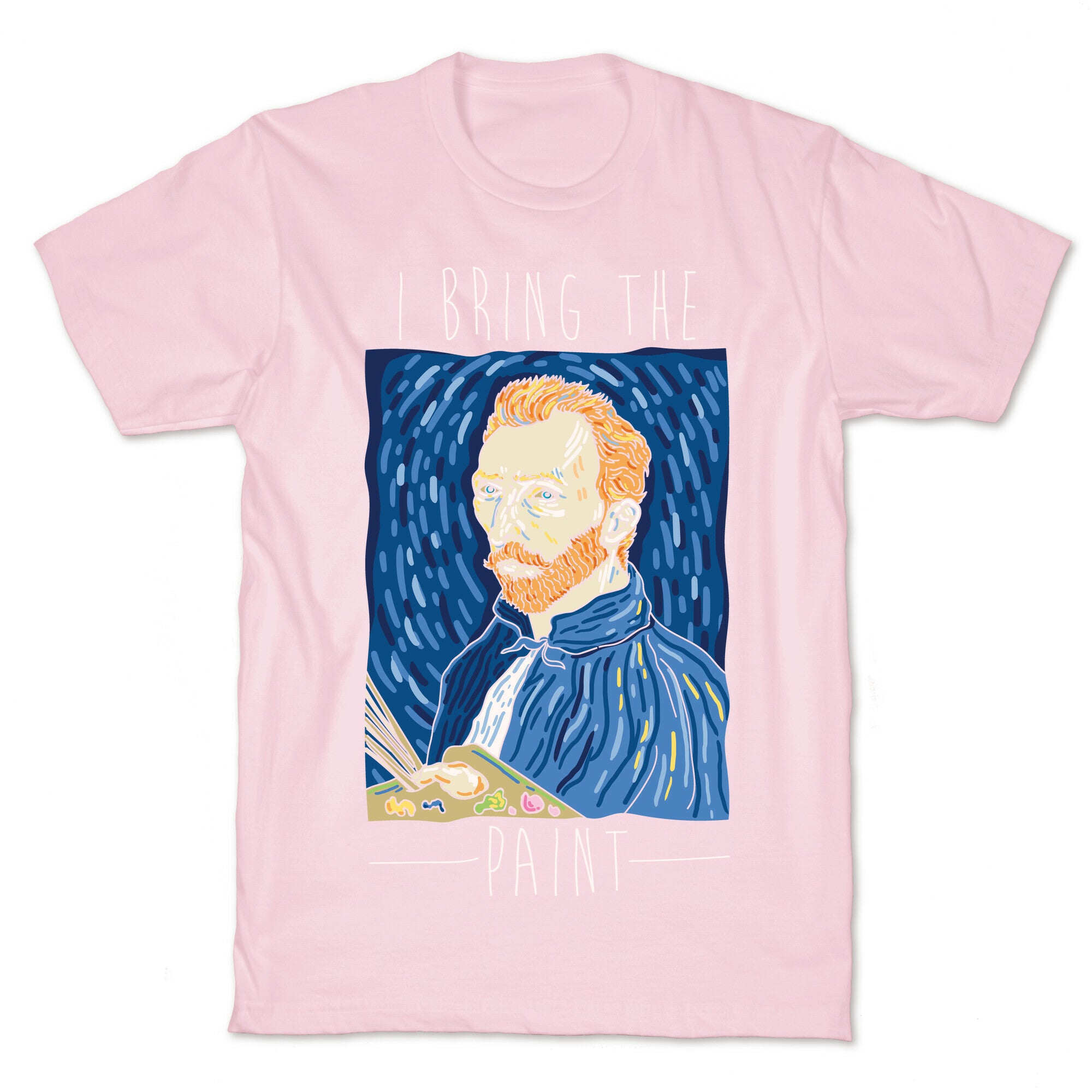 I Bring The Paint T-Shirt