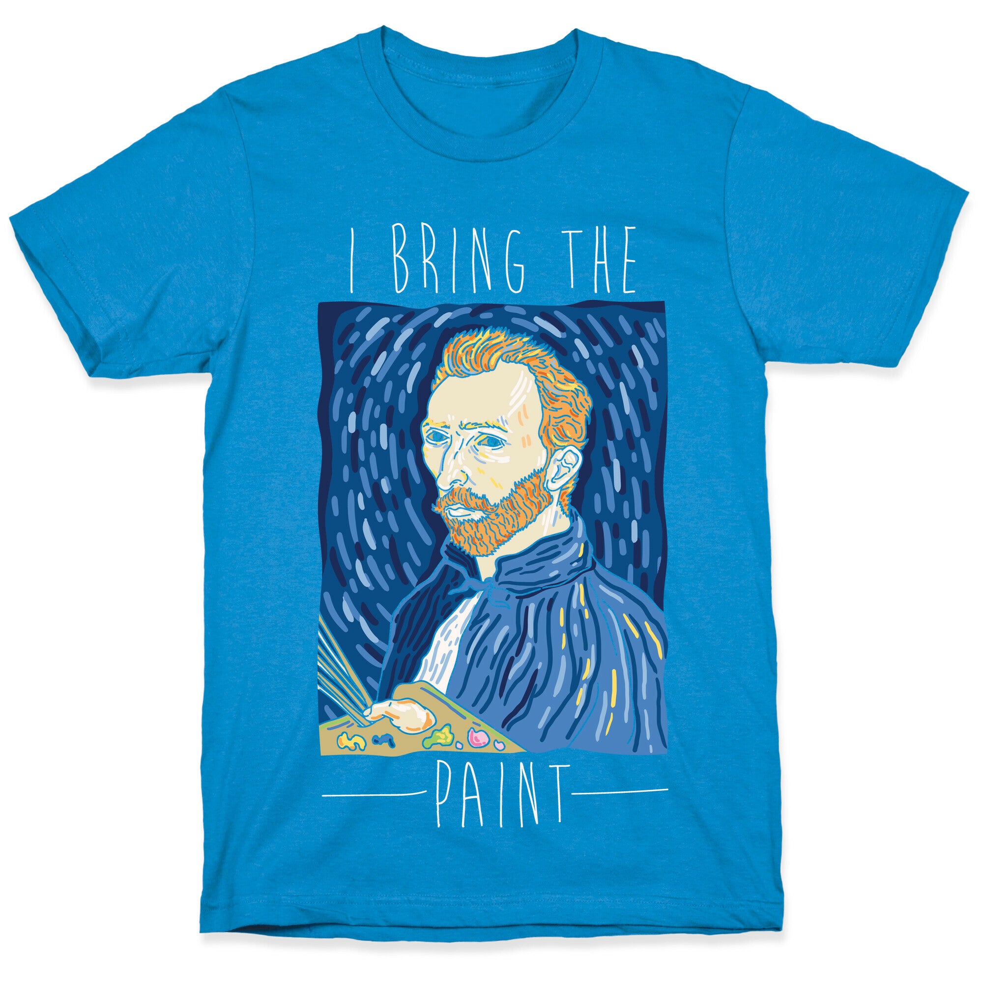 I Bring The Paint T-Shirt