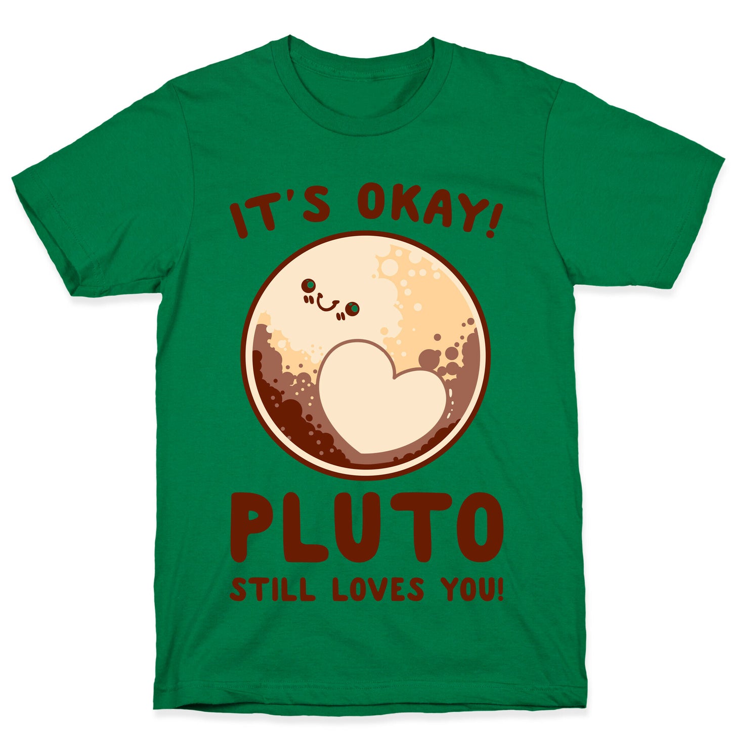 It's Okay Pluto Still Loves You T-Shirt