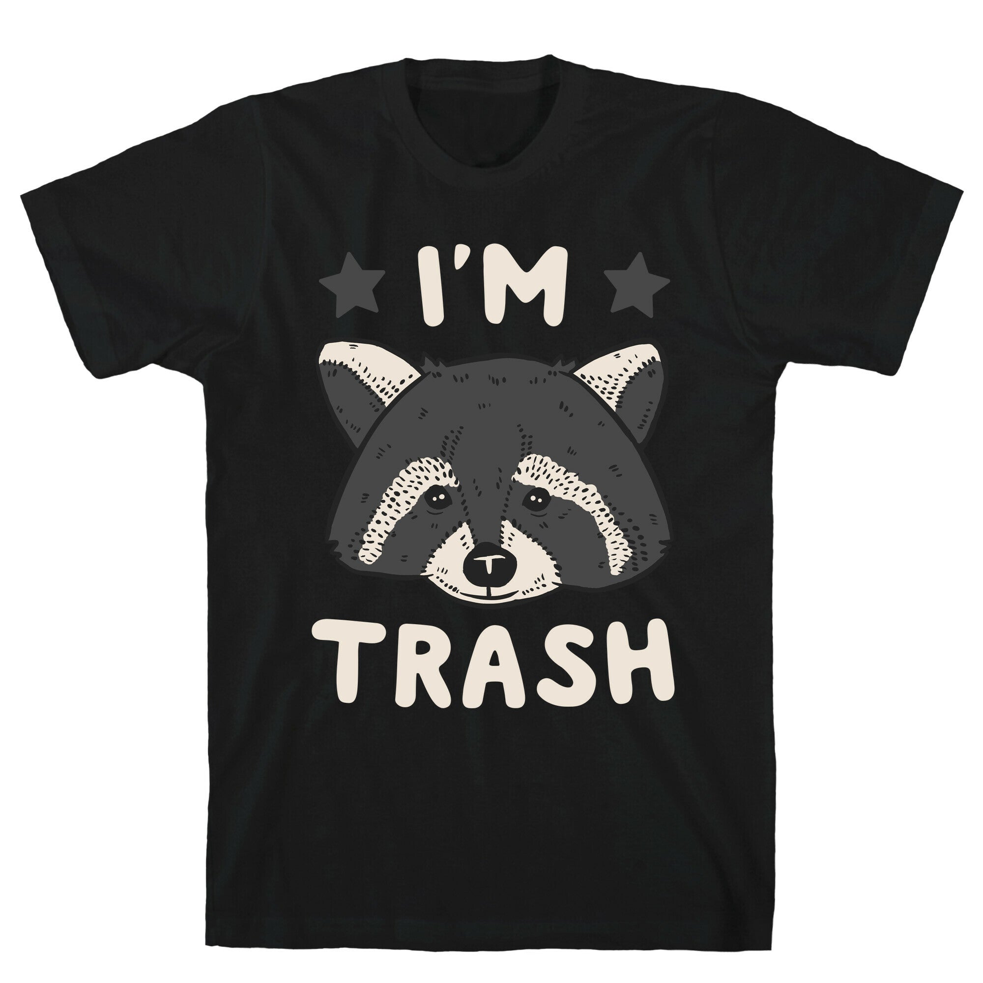 I'm Trash (Raccoon) T-Shirt