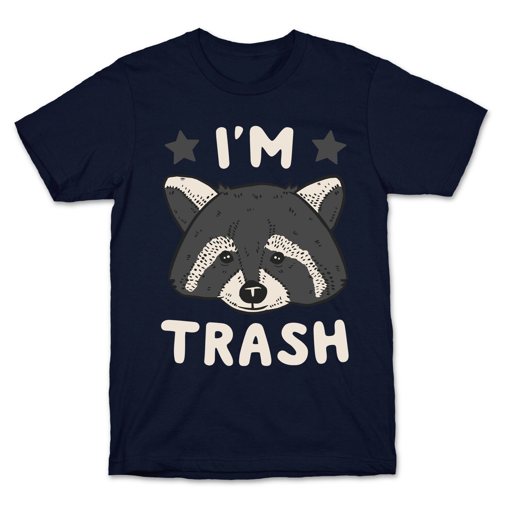 I'm Trash (Raccoon) T-Shirt