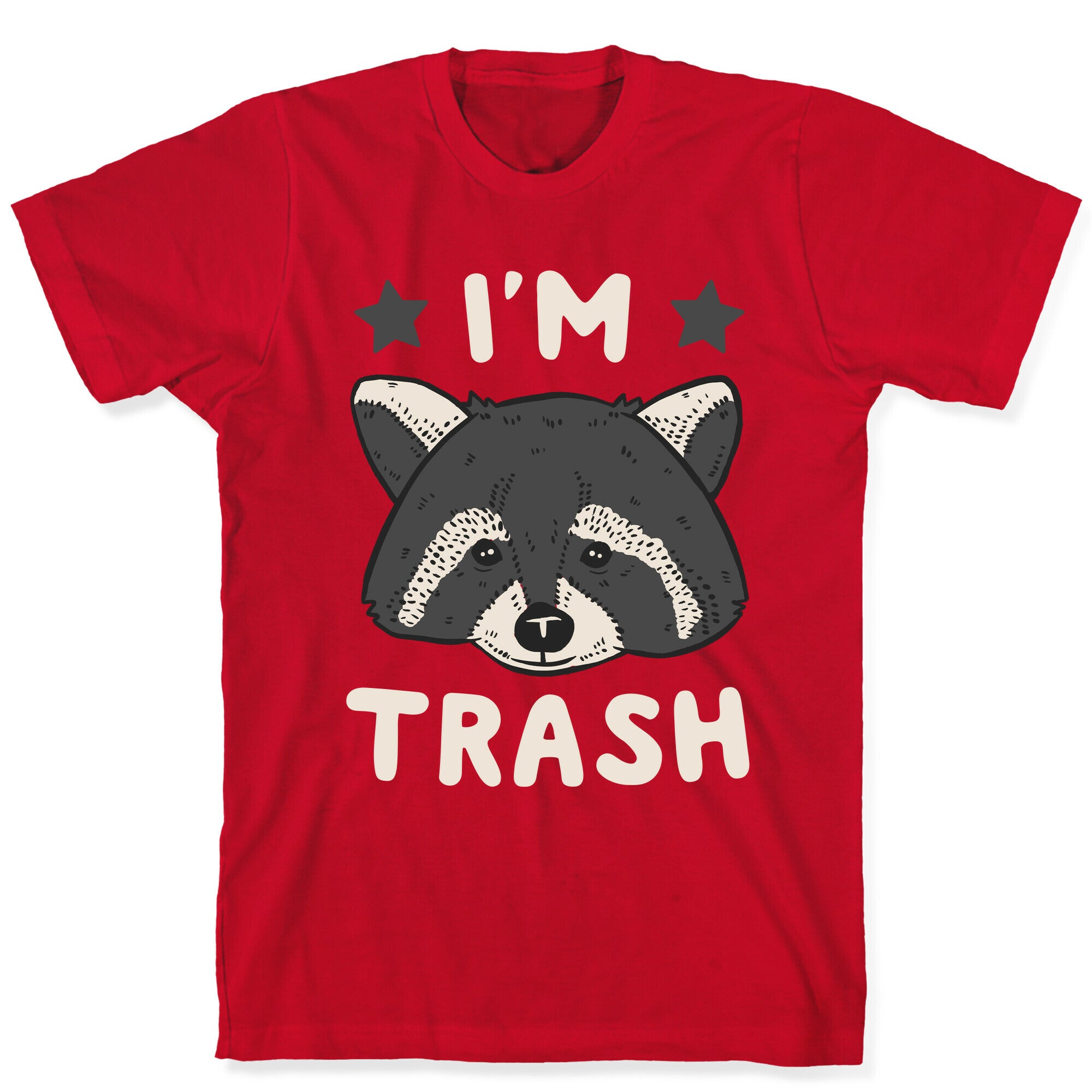 I'm Trash (Raccoon) T-Shirt
