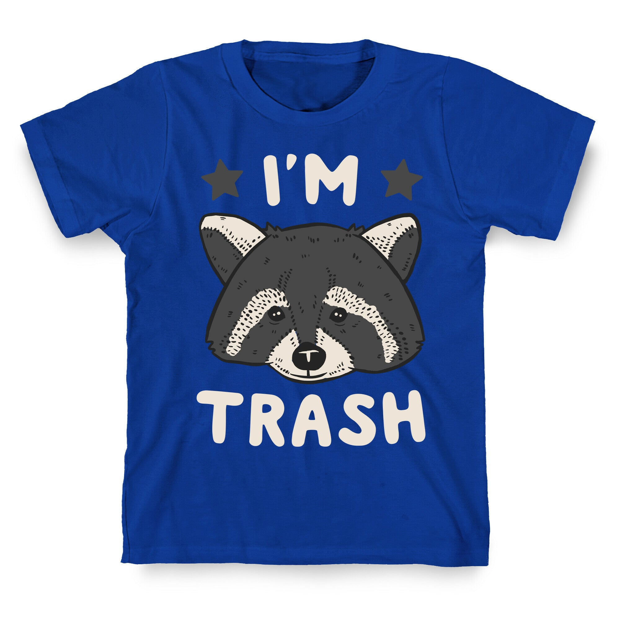 I'm Trash (Raccoon) T-Shirt