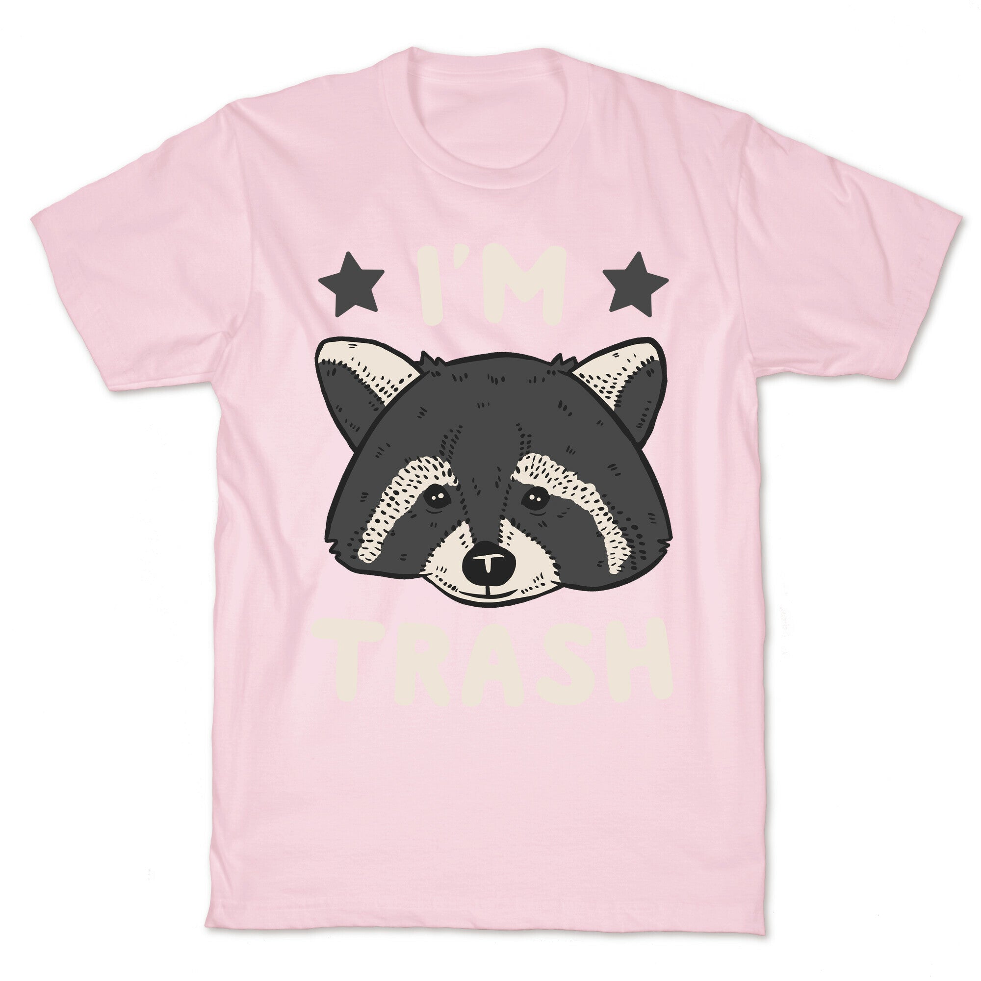 I'm Trash (Raccoon) T-Shirt
