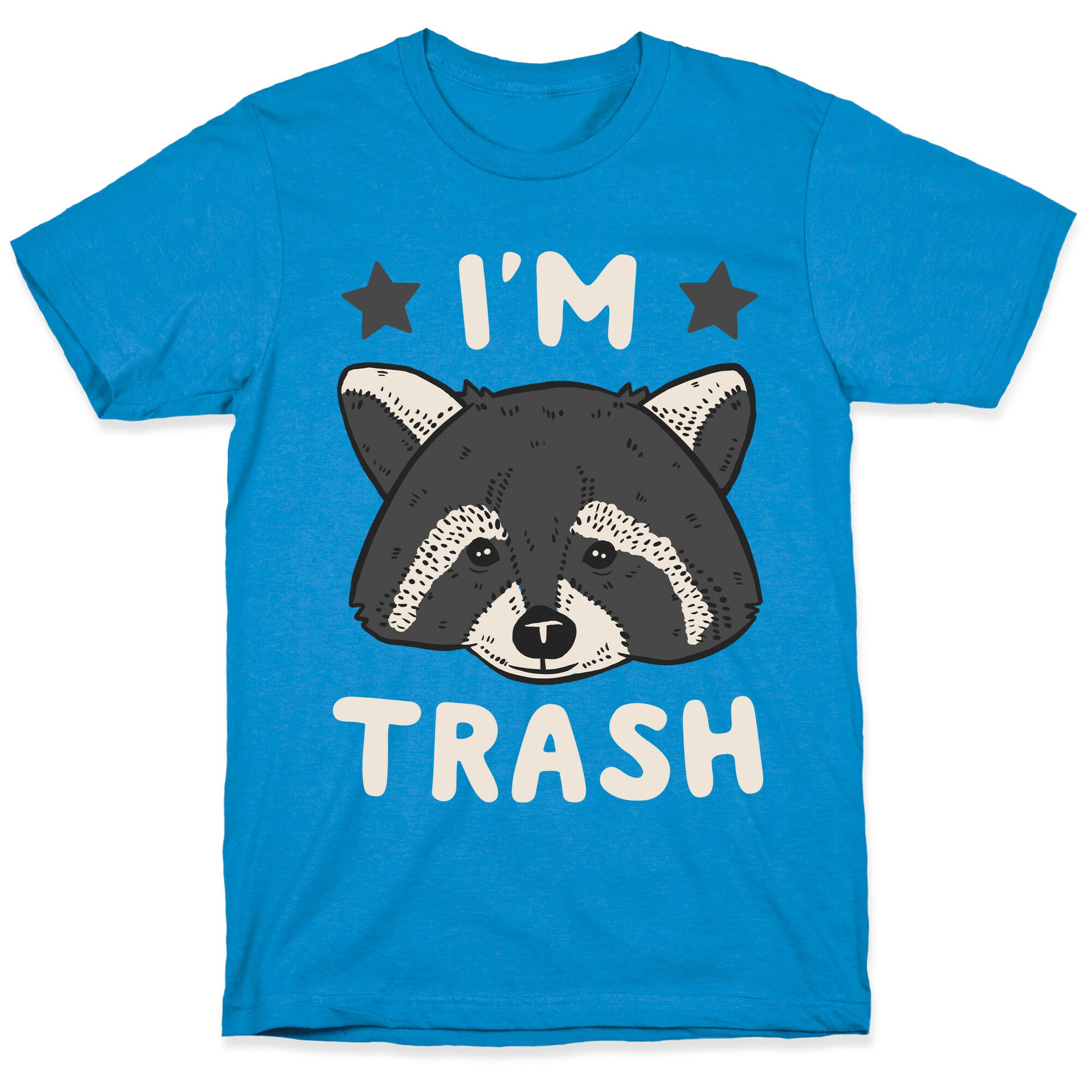 I'm Trash (Raccoon) T-Shirt