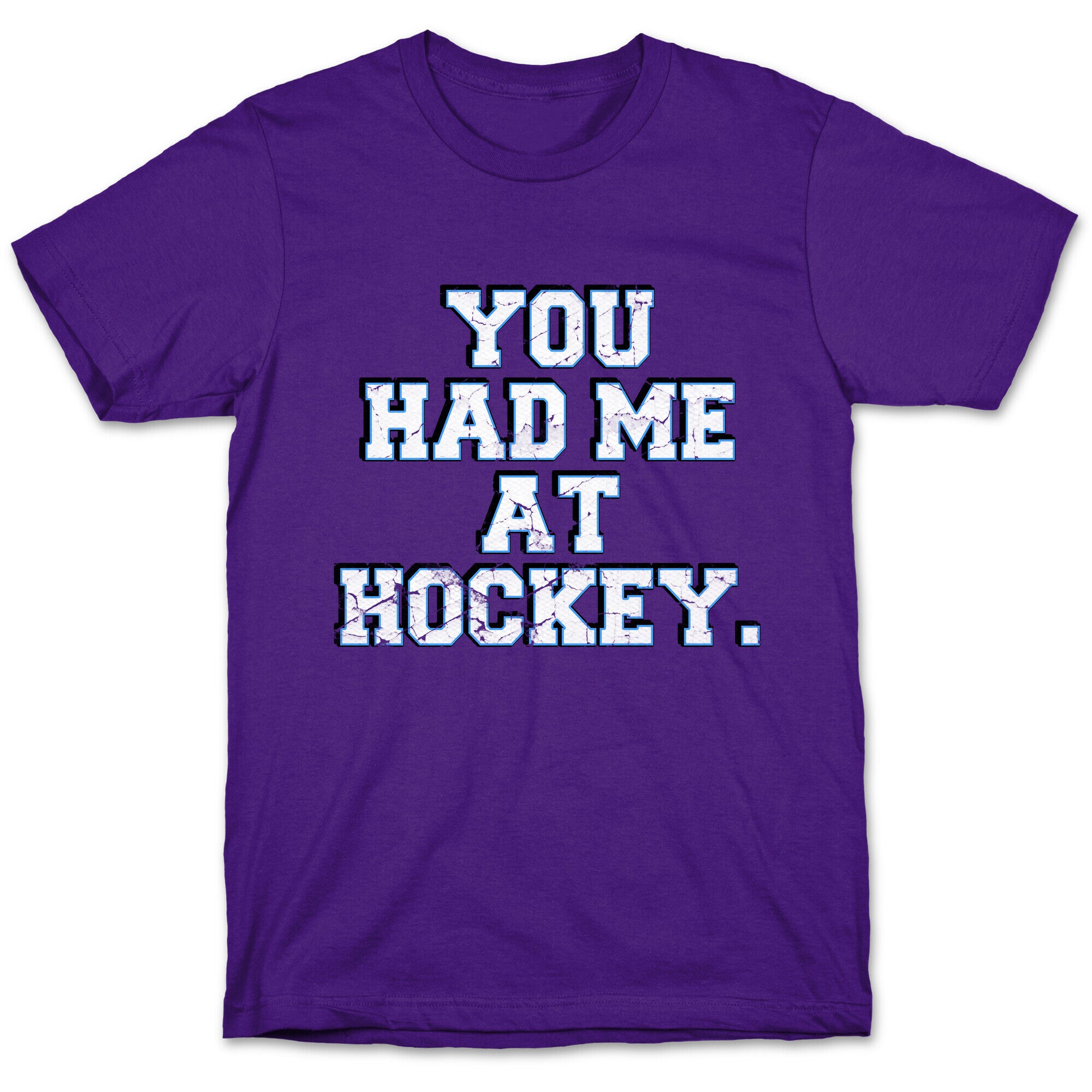 You Had Me at Hockey T-Shirt