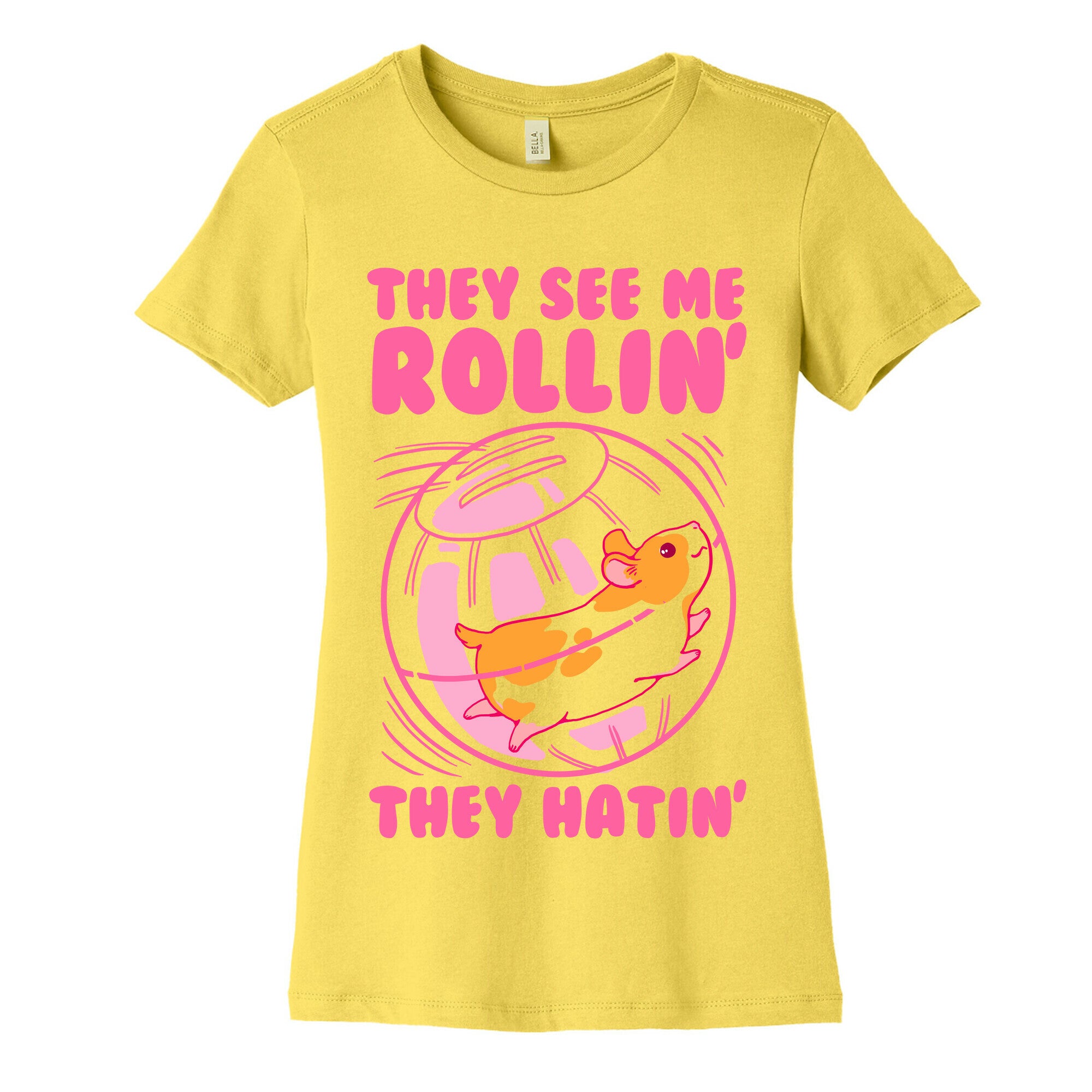 They See Me Rollin' They Hatin Women's Cotton Tee