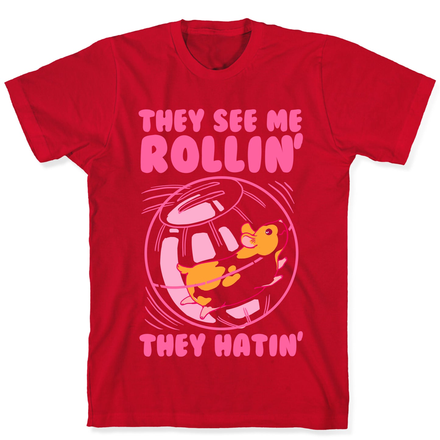 They See Me Rollin' They Hatin T-Shirt