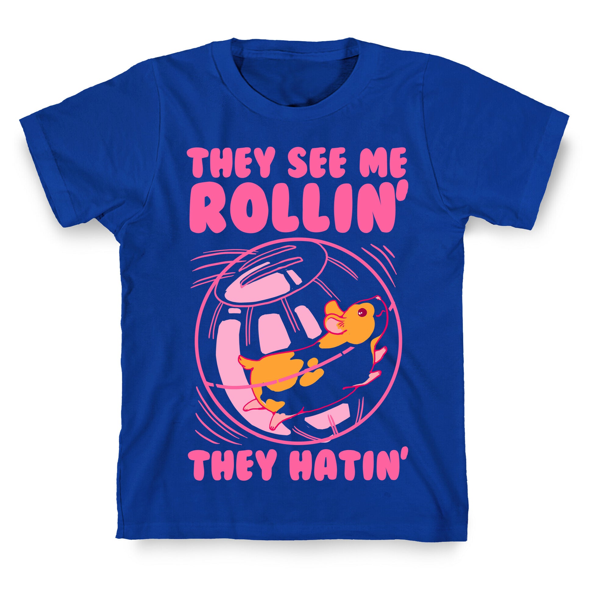 They See Me Rollin' They Hatin T-Shirt