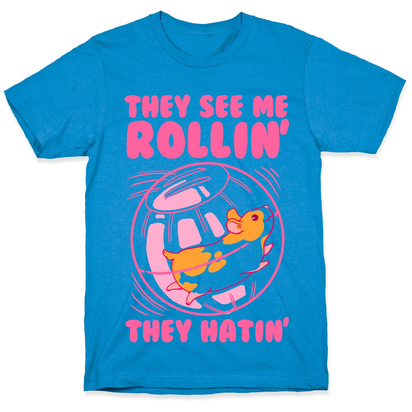 They See Me Rollin' They Hatin T-Shirt