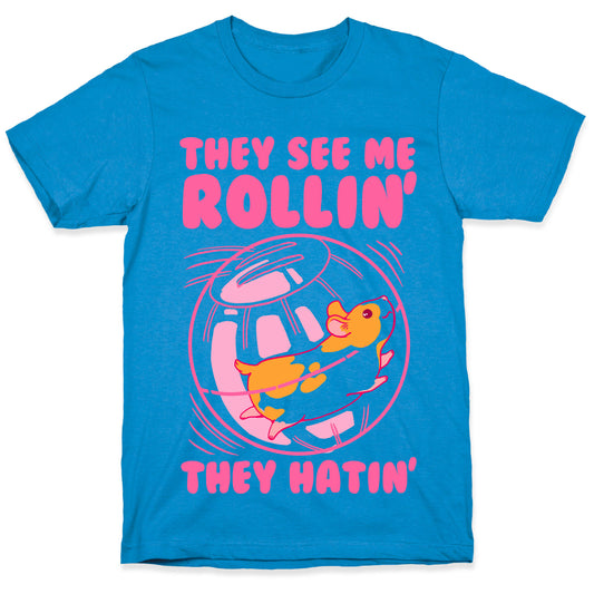 They See Me Rollin' They Hatin T-Shirt