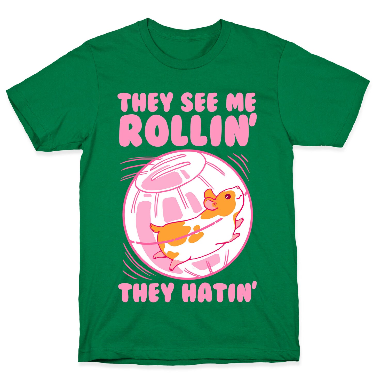 They See Me Rollin' They Hatin T-Shirt