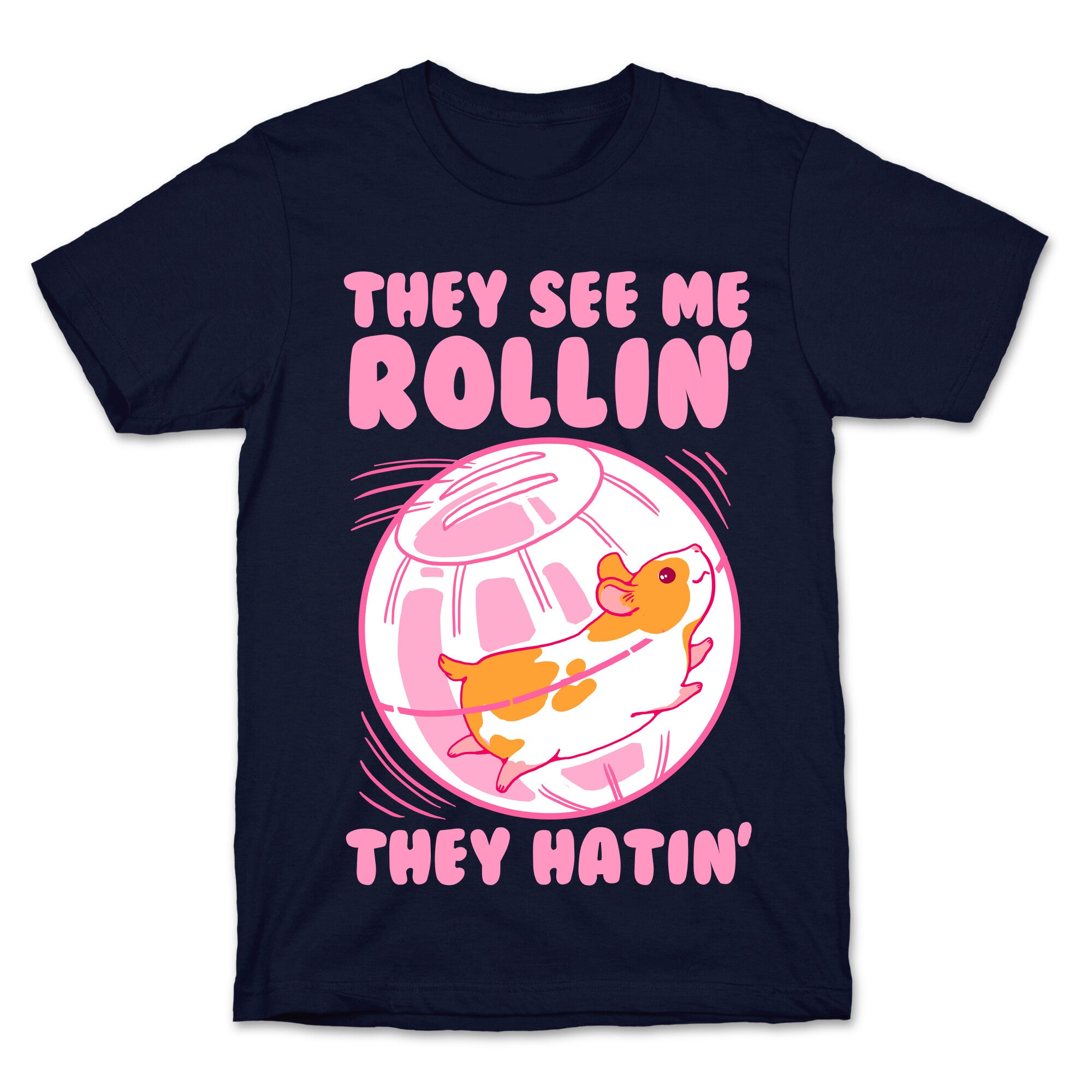 They See Me Rollin' They Hatin T-Shirt