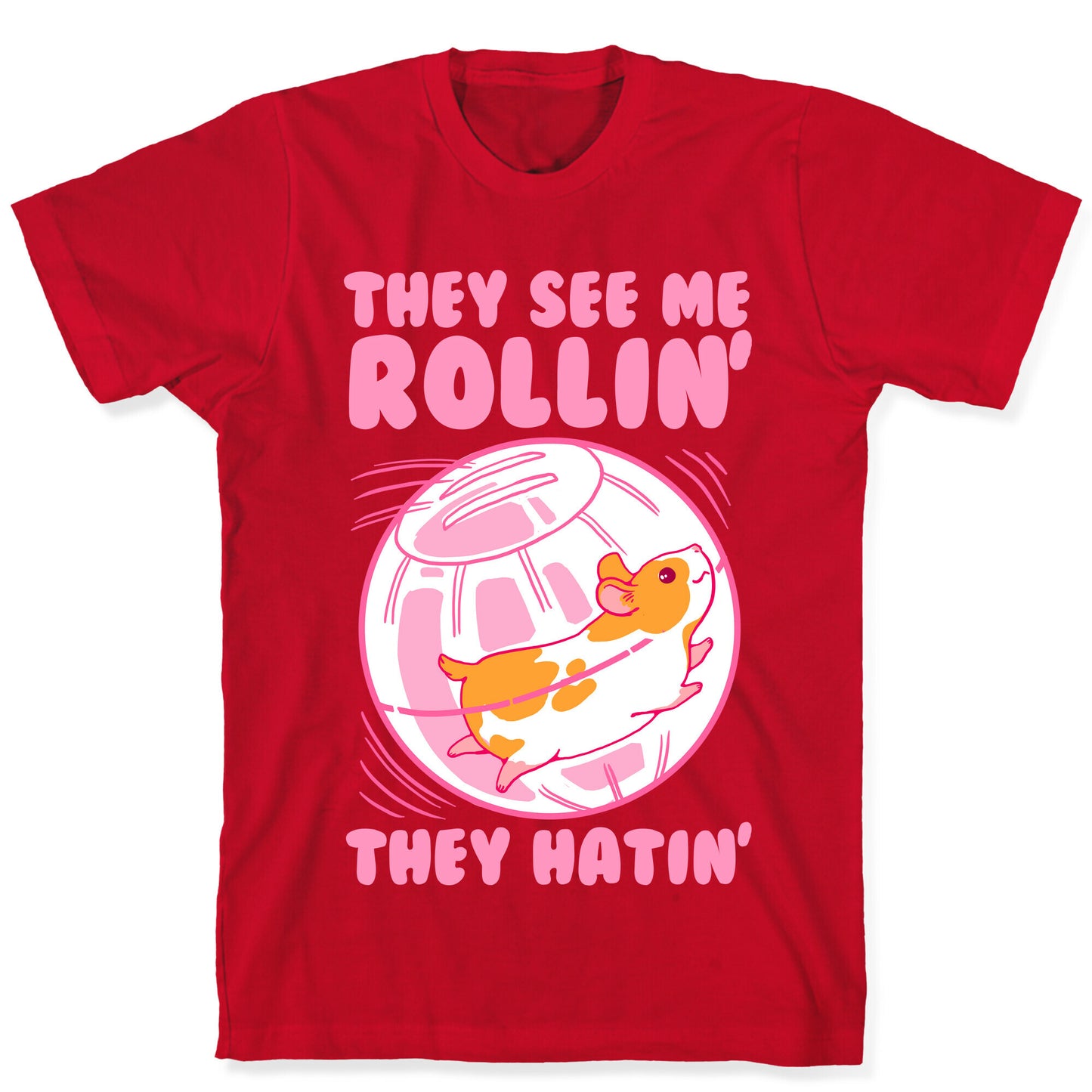 They See Me Rollin' They Hatin T-Shirt