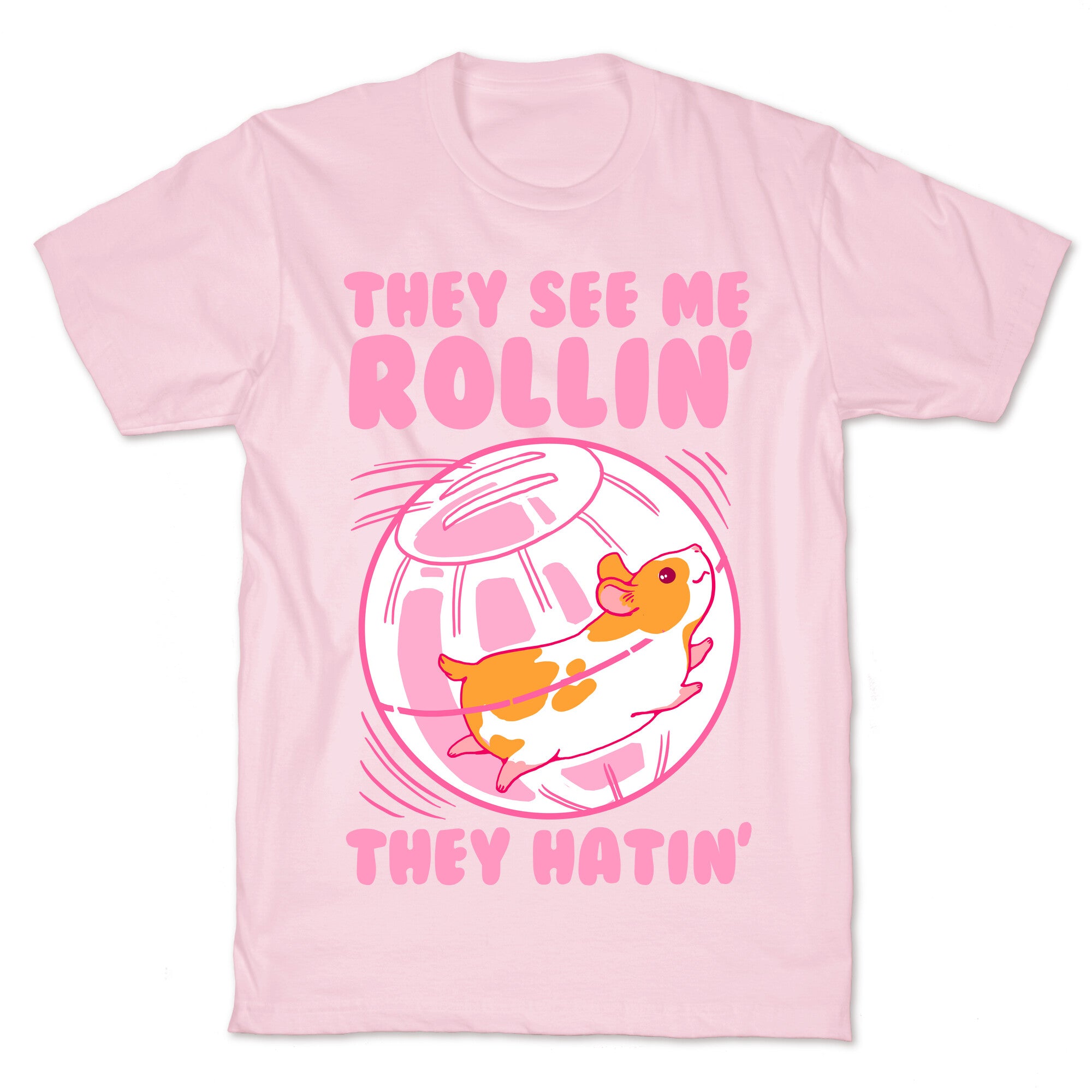 They See Me Rollin' They Hatin T-Shirt