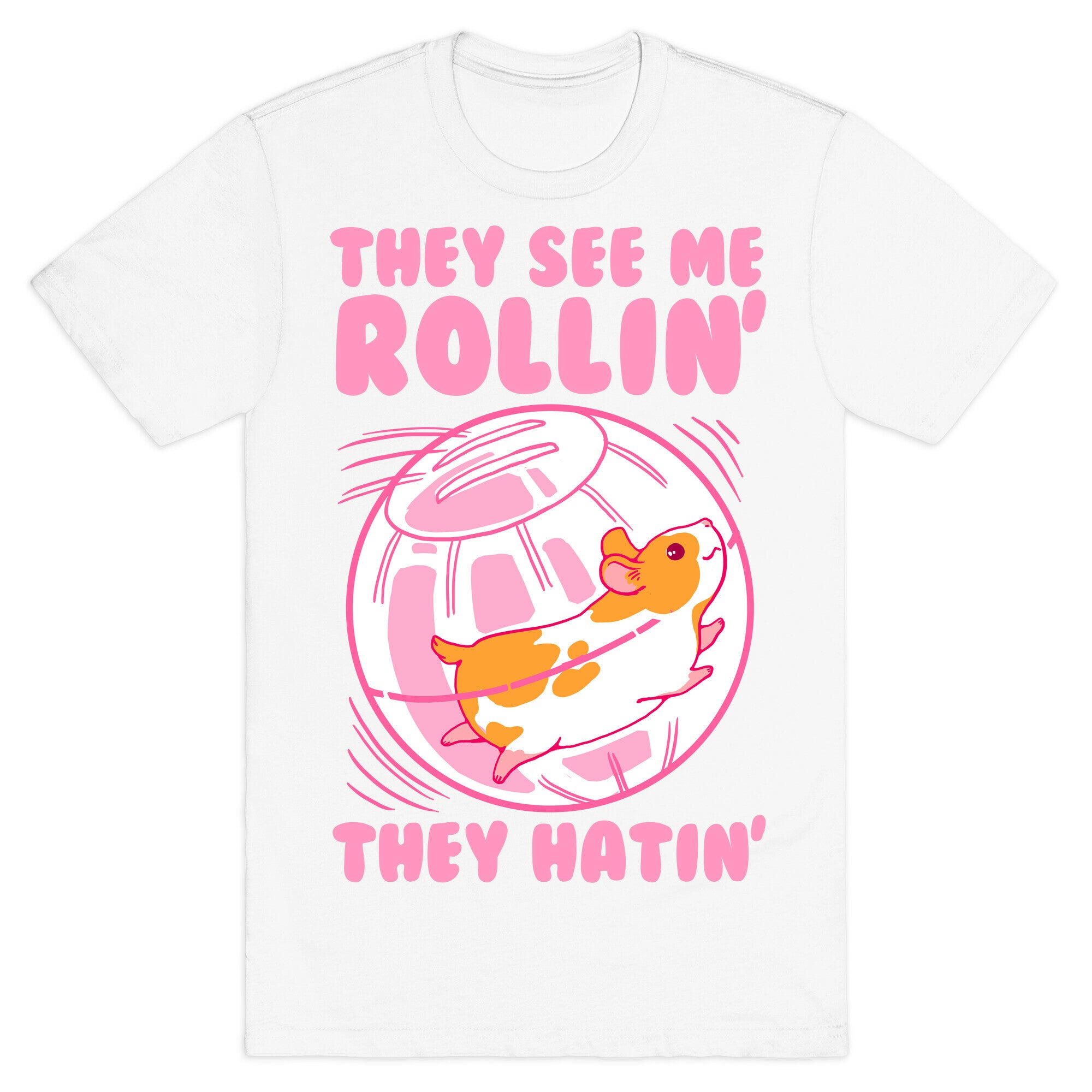 They See Me Rollin' They Hatin T-Shirt