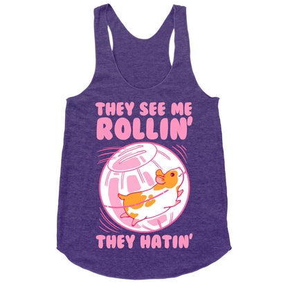 They See Me Rollin' They Hatin Racerback Tank
