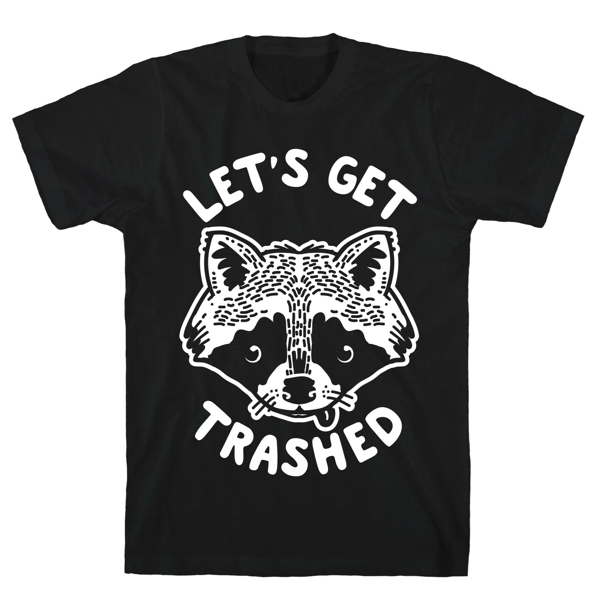 Let's Get Trashed Raccoon T-Shirt