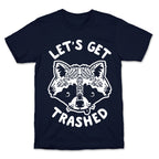 Let's Get Trashed Raccoon T-Shirt