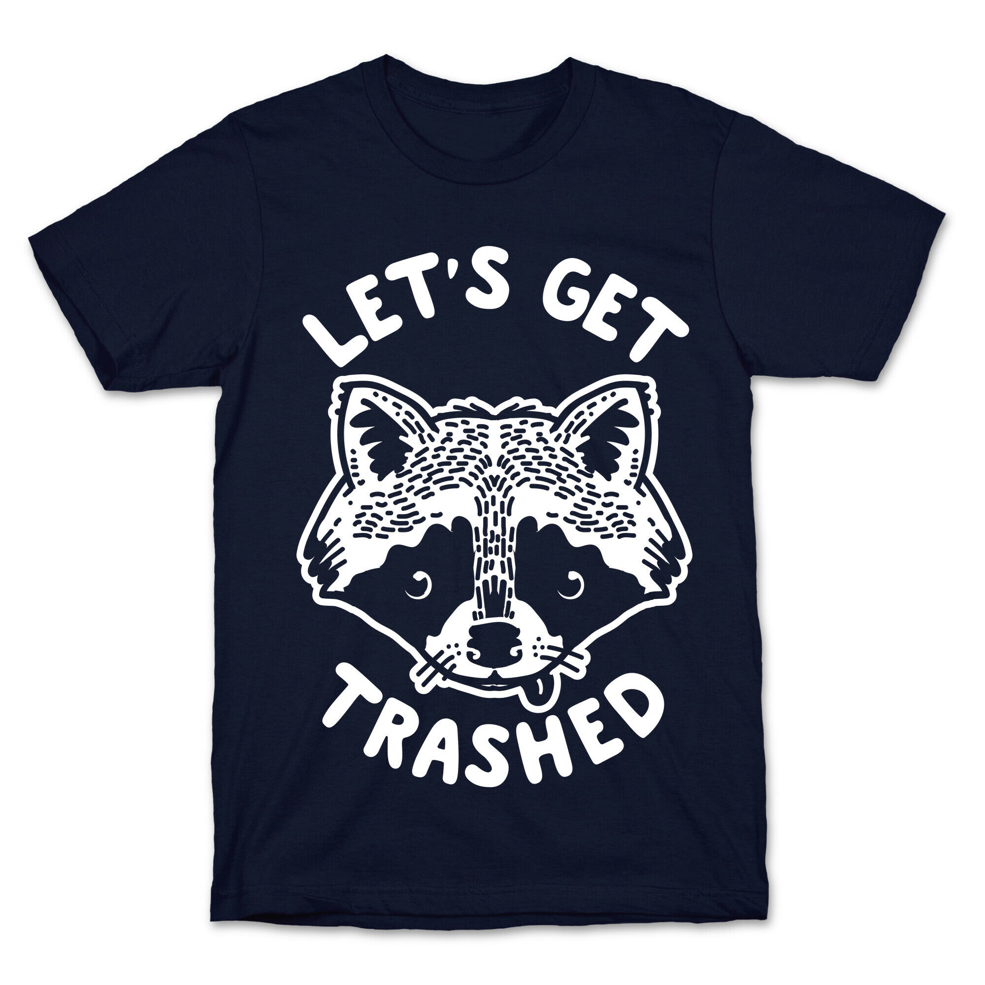 Let's Get Trashed Raccoon T-Shirt