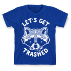 Let's Get Trashed Raccoon T-Shirt