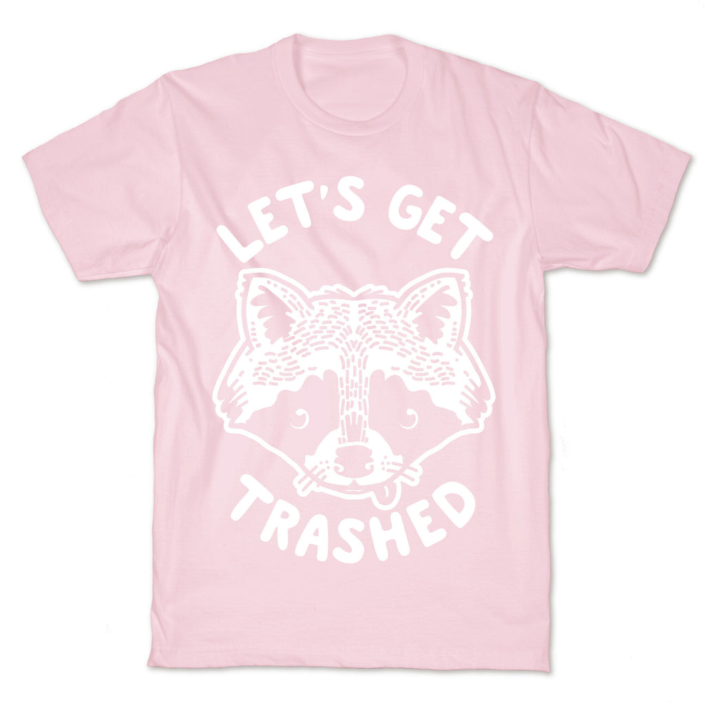 Let's Get Trashed Raccoon T-Shirt