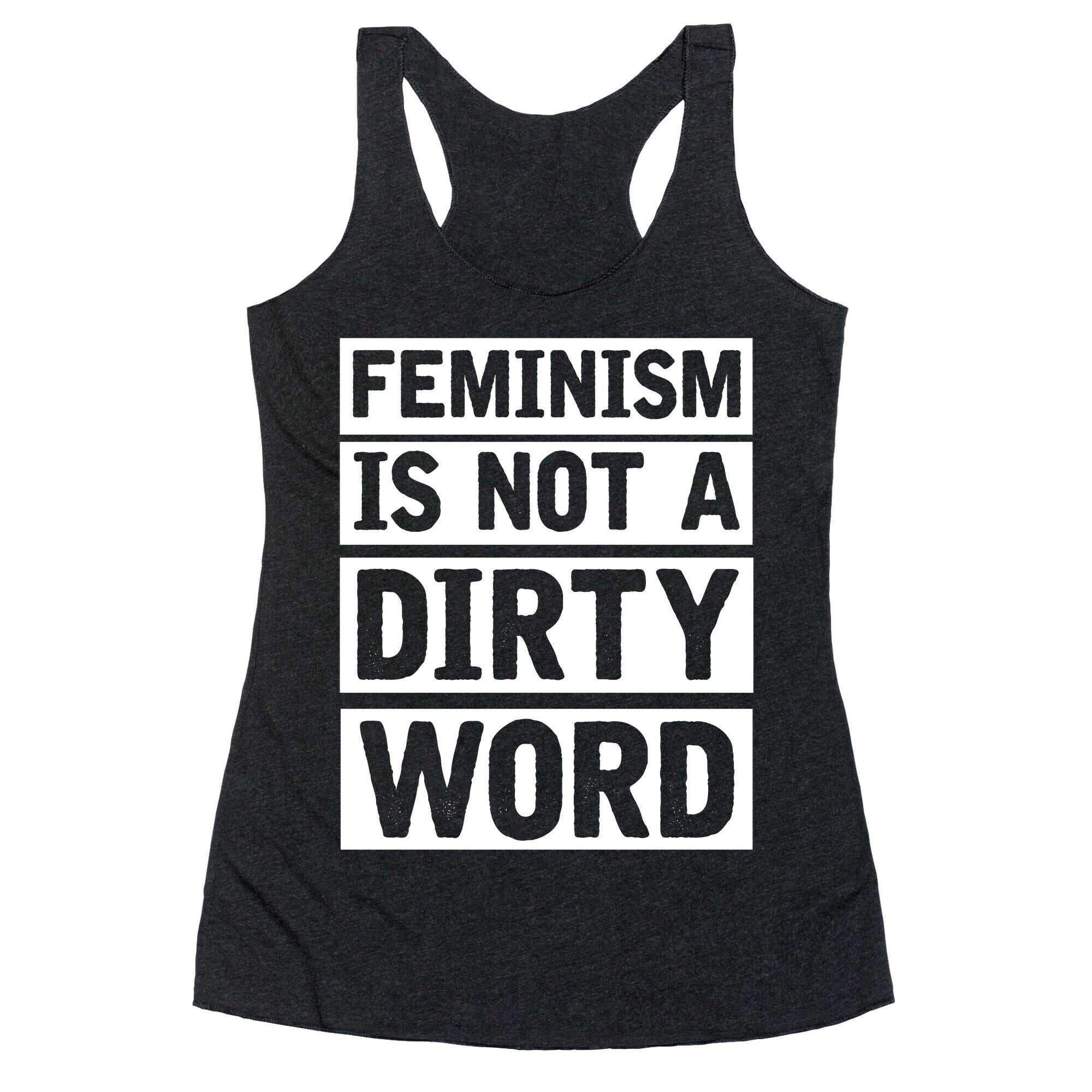 Feminism Is Not A Dirty Word Racerback Tank