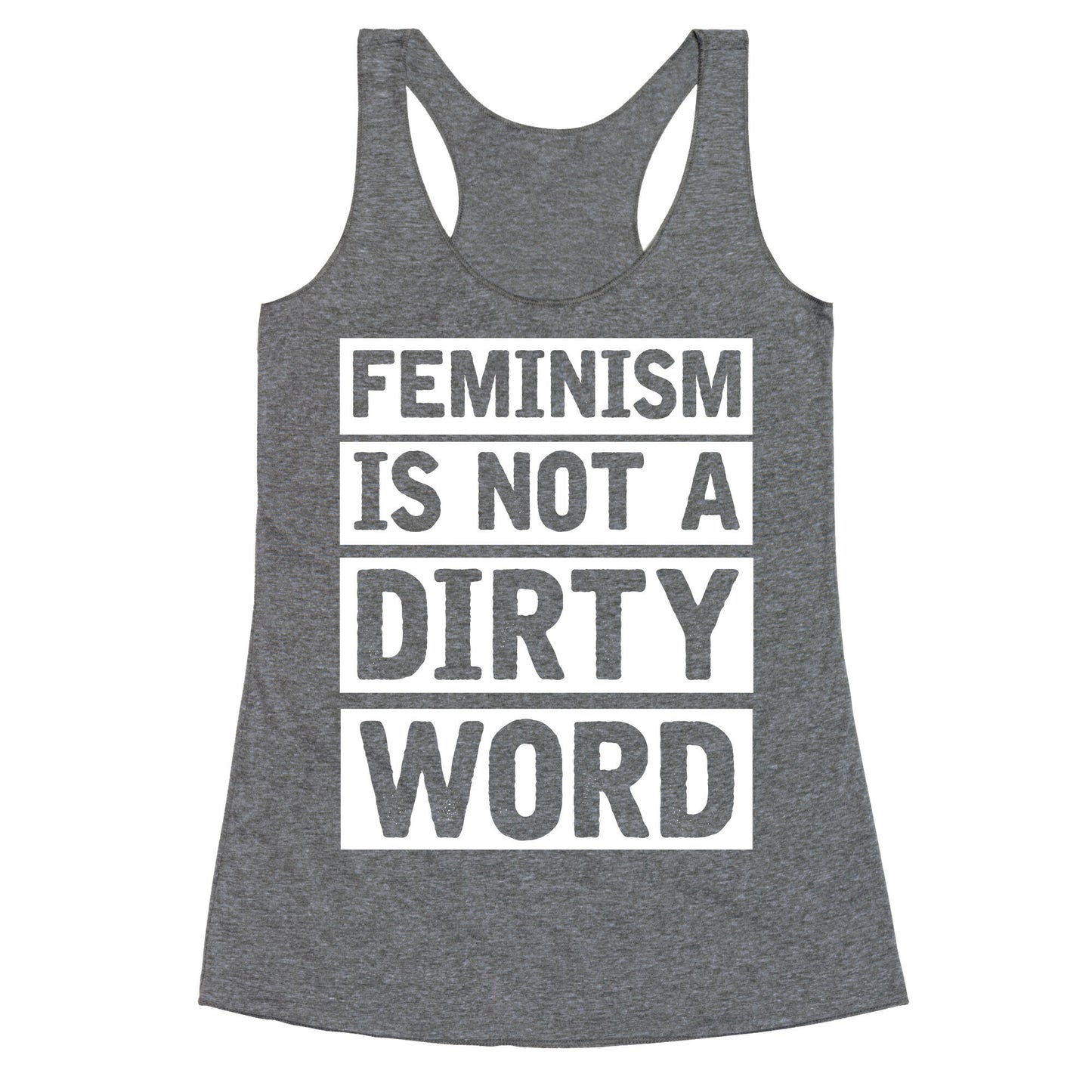 Feminism Is Not A Dirty Word Racerback Tank