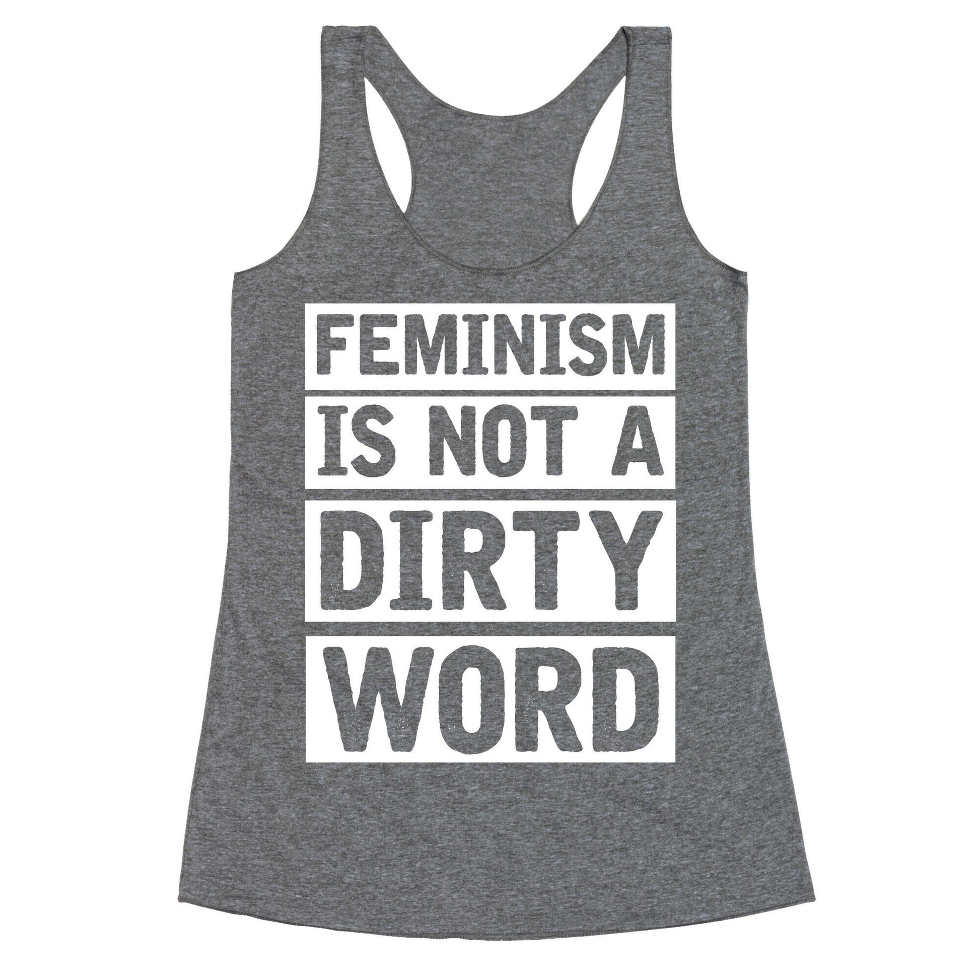 Feminism Is Not A Dirty Word Racerback Tank