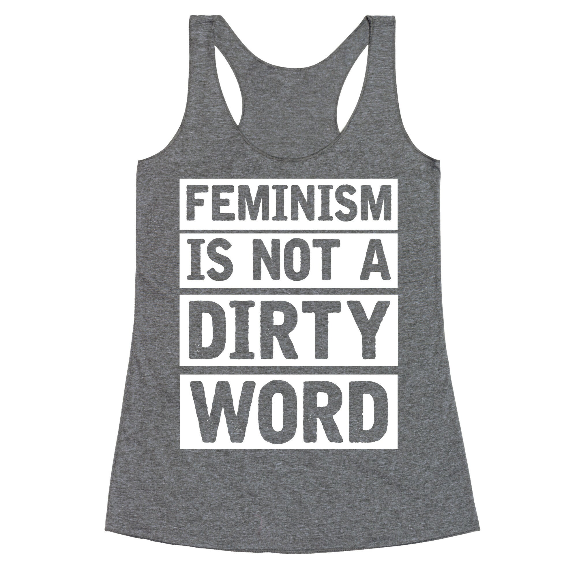 Feminism Is Not A Dirty Word Racerback Tank