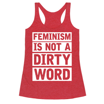 Feminism Is Not A Dirty Word Racerback Tank