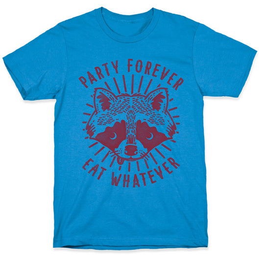 Party Forever Eat Whatever Raccoon T-Shirt