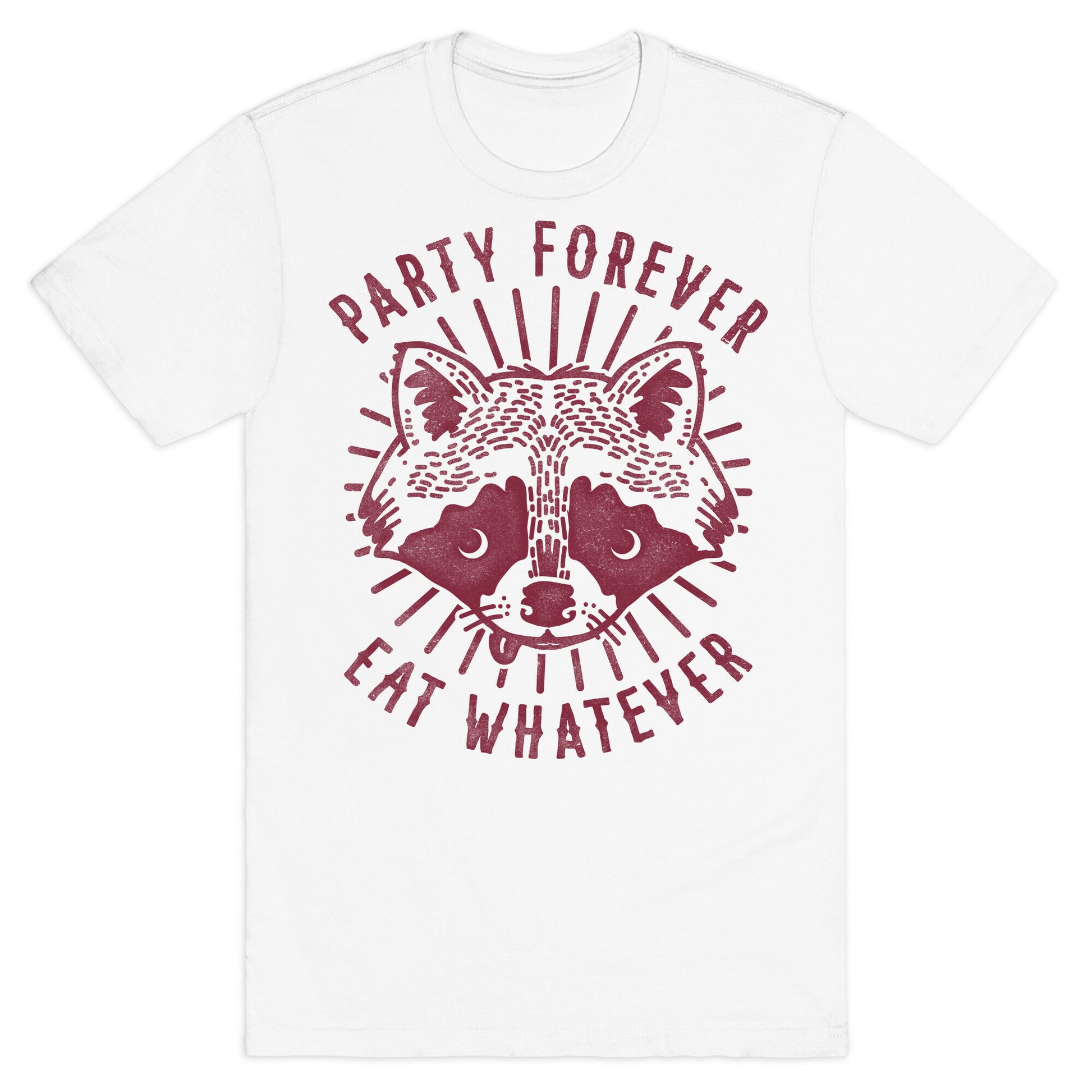 Party Forever Eat Whatever Raccoon T-Shirt