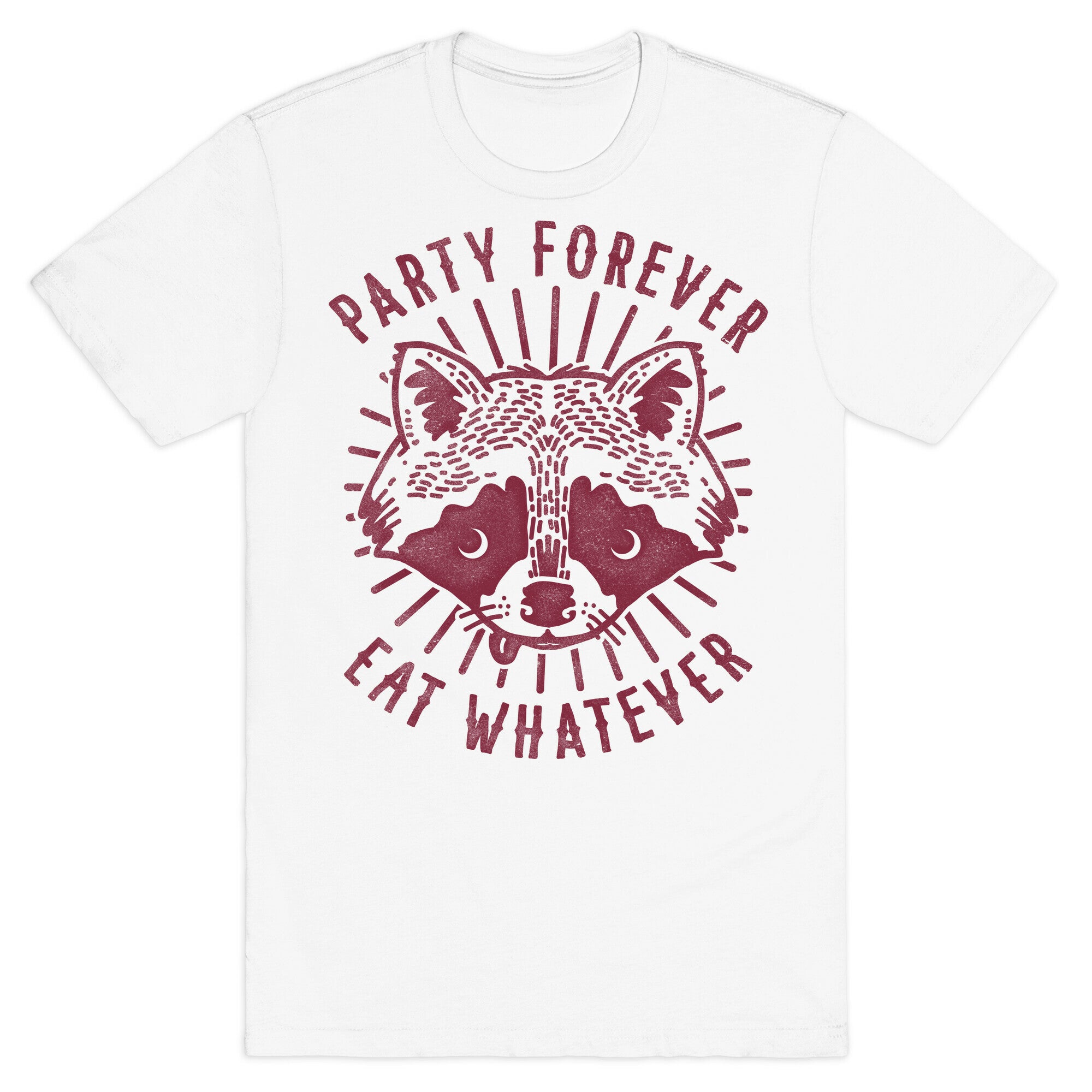 Party Forever Eat Whatever Raccoon T-Shirt