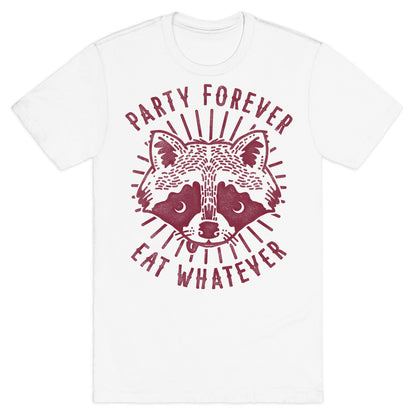 Party Forever Eat Whatever Raccoon T-Shirt