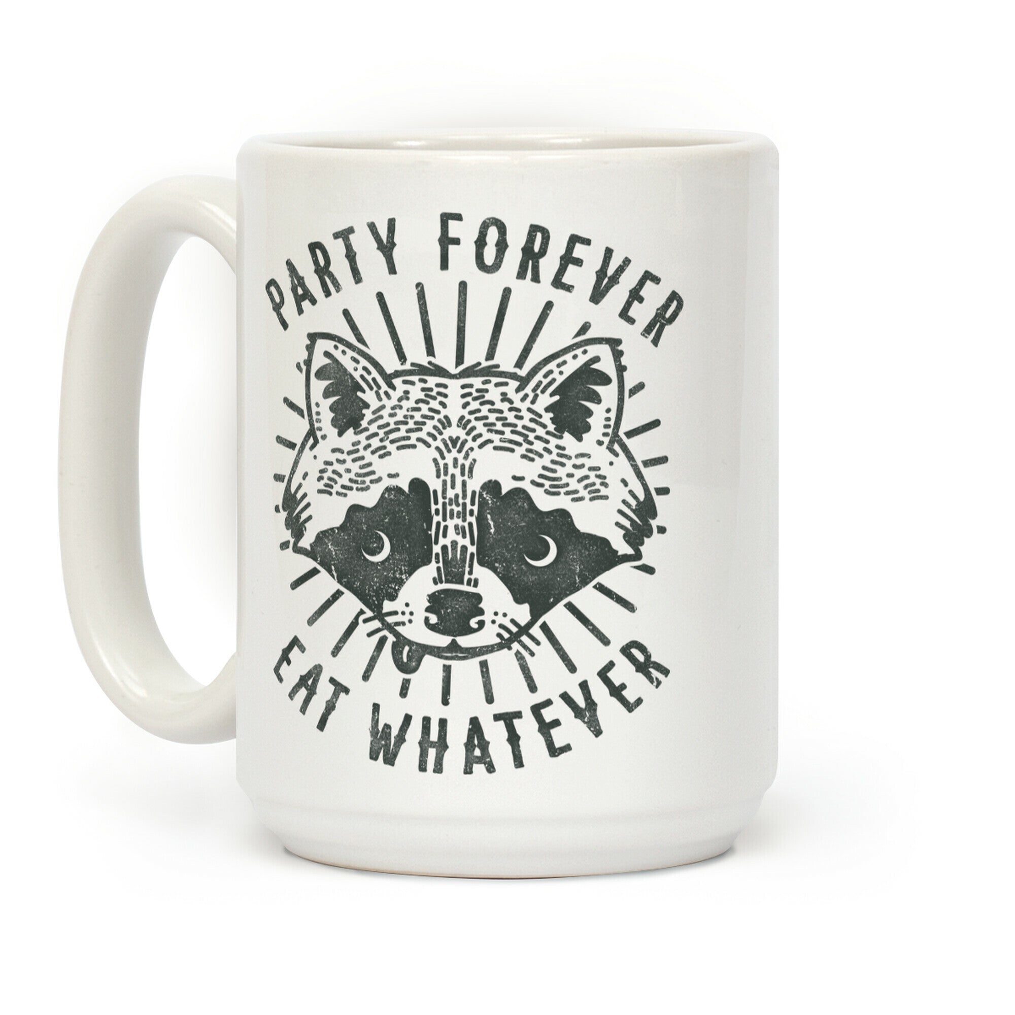 Party Forever Eat Whatever Raccoon Coffee Mug